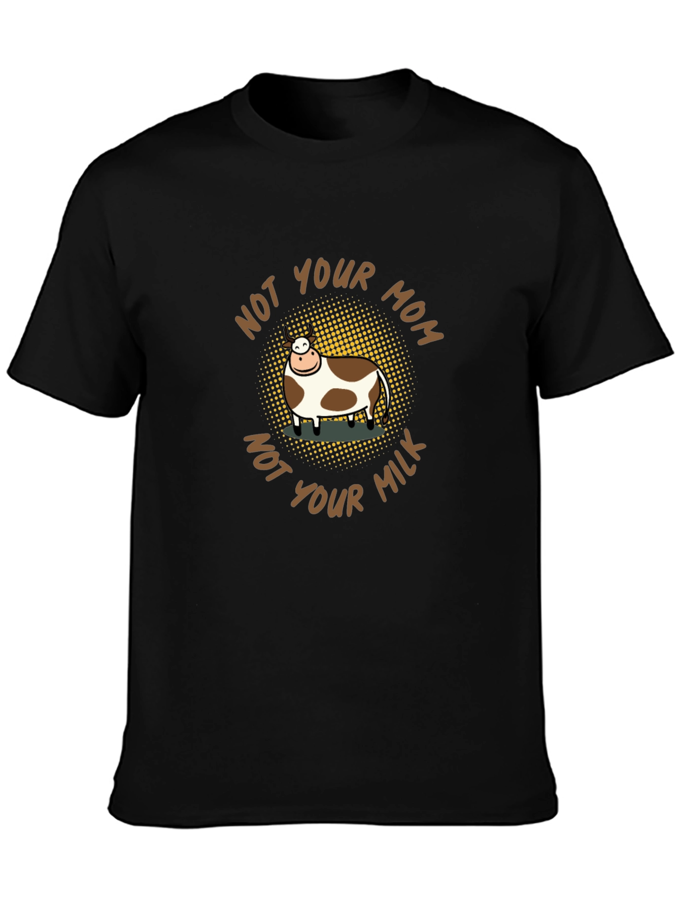 Not Your Mom Not Your Milk Vegan T-Shirt - 3