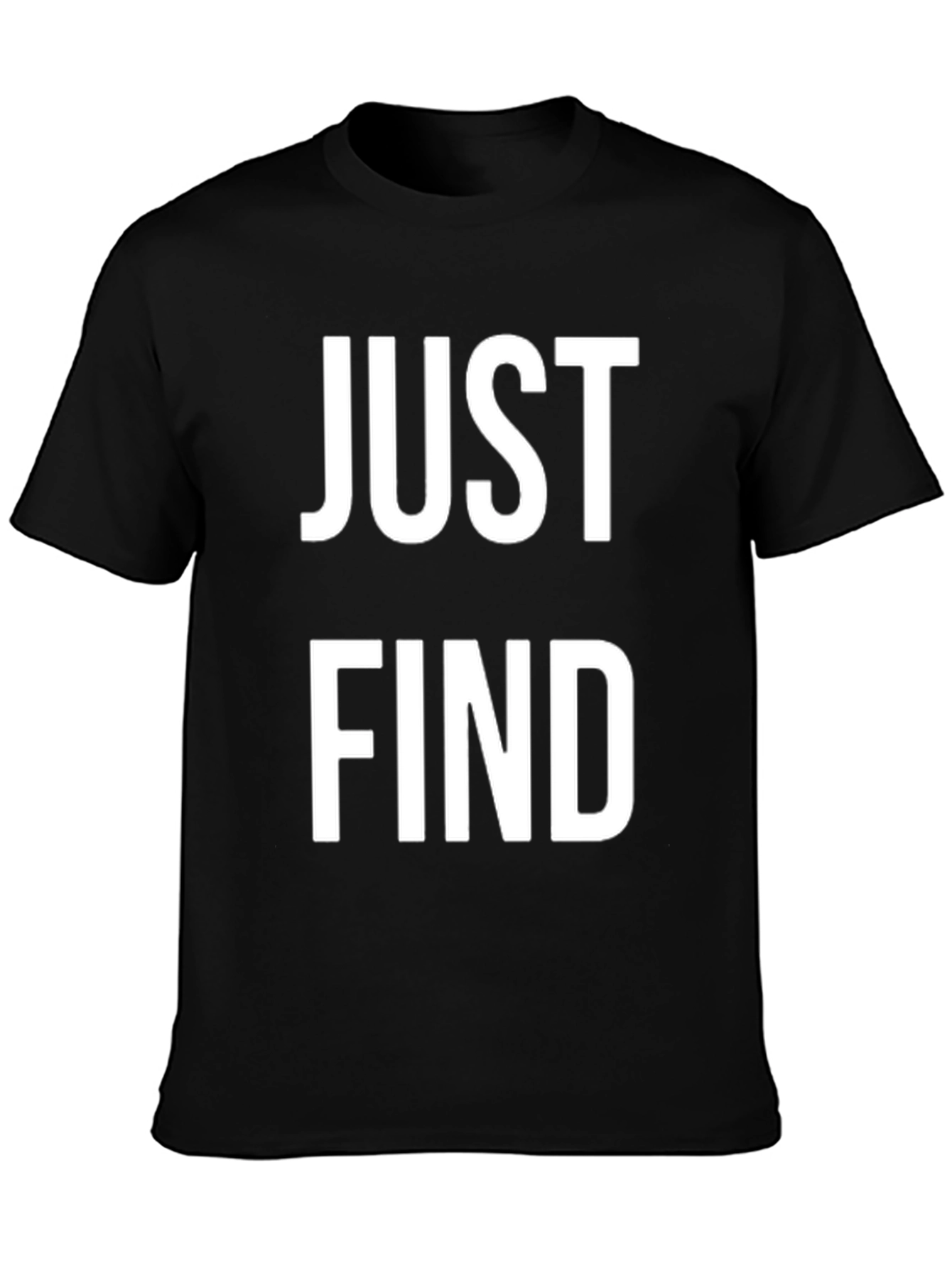 Black Just Find T-Shirt - Bold Statement Tee view 3