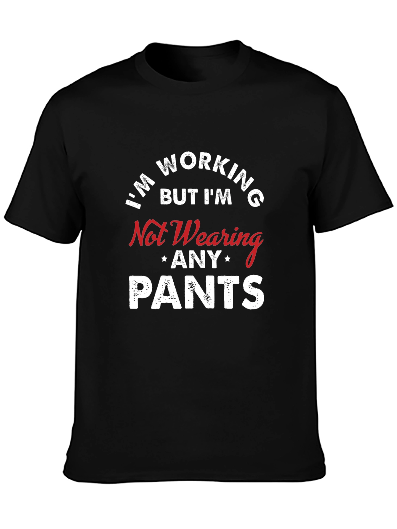 Black Funny "No Pants" T-Shirt - Work From Home Apparel view 3
