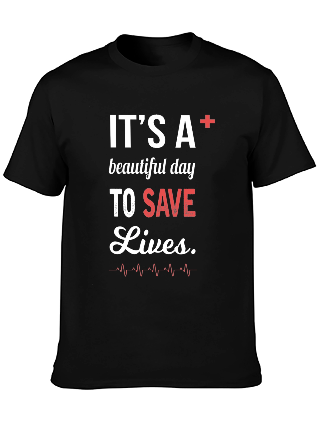 Black It's A+ Beautiful Day To Save Lives Graphic Tee view 3