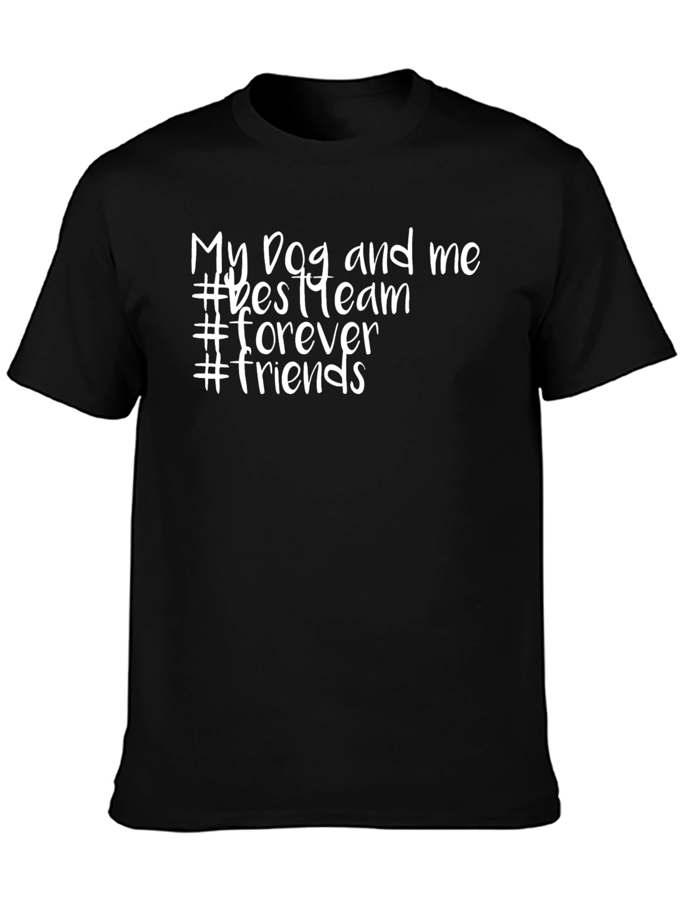 Black My Dog and Me T-Shirt - Best Team Forever Friends view 3