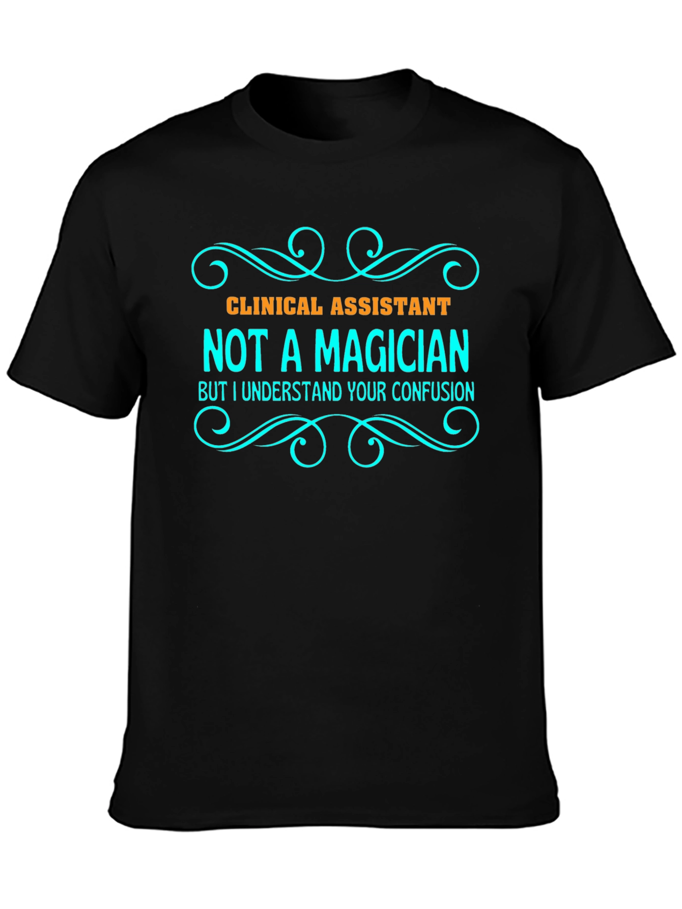 Black Clinical Assistant Not a Magician Graphic Tee view 3