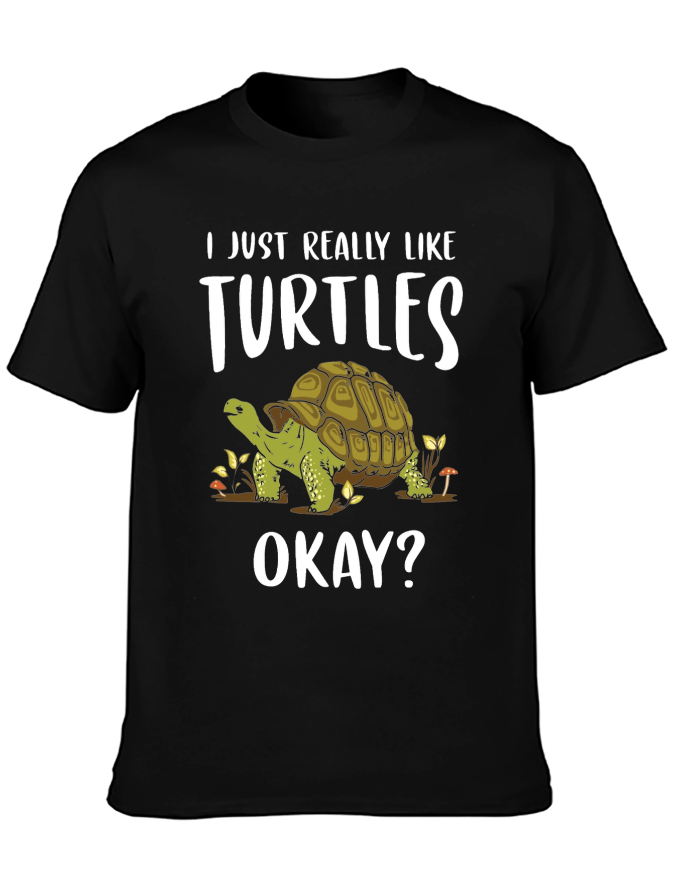 Black Turtle Lover Tee - I Just Really Like Turtles Okay? T-Shirt view 3