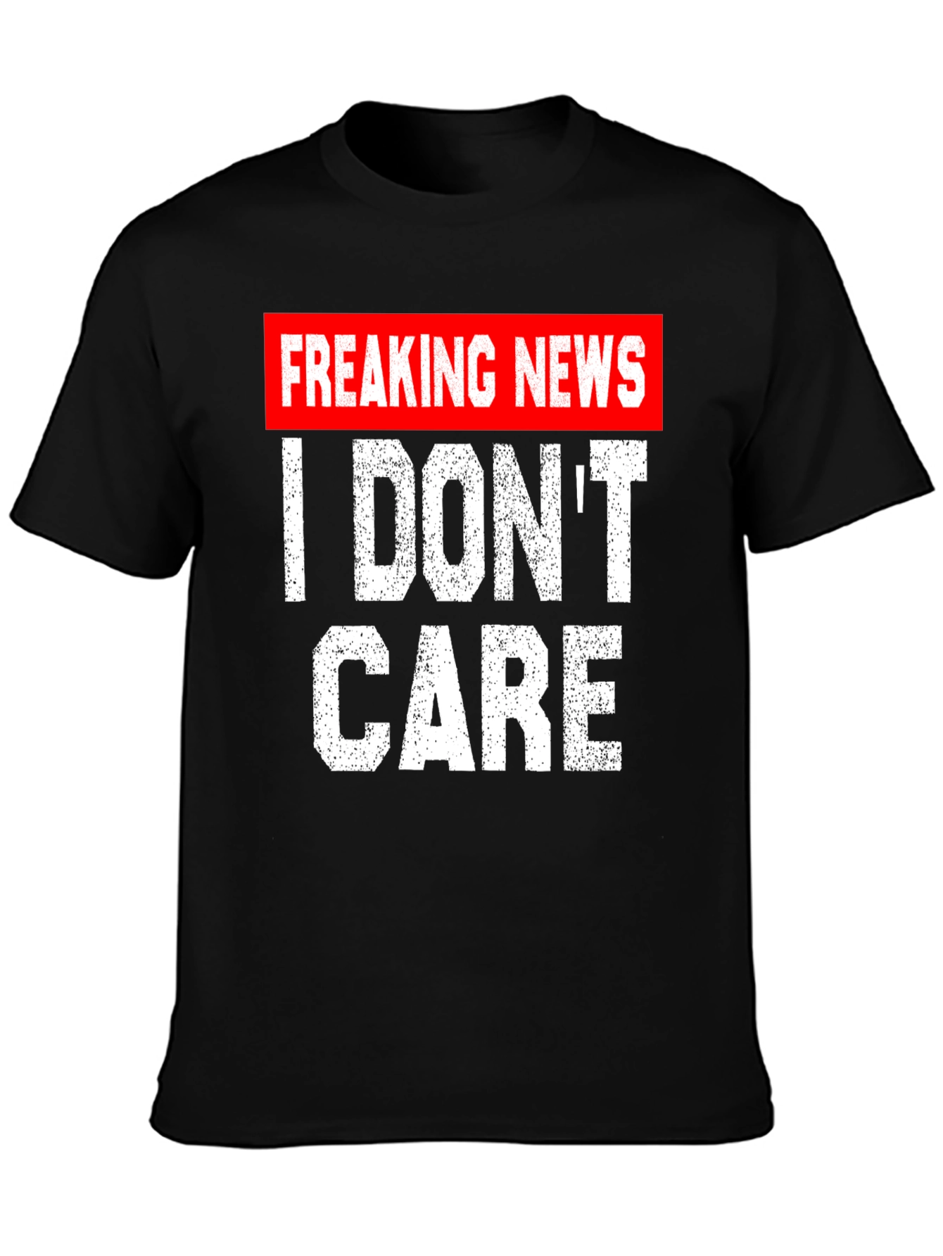 Black Freaking News I Don't Care T-Shirt view 3