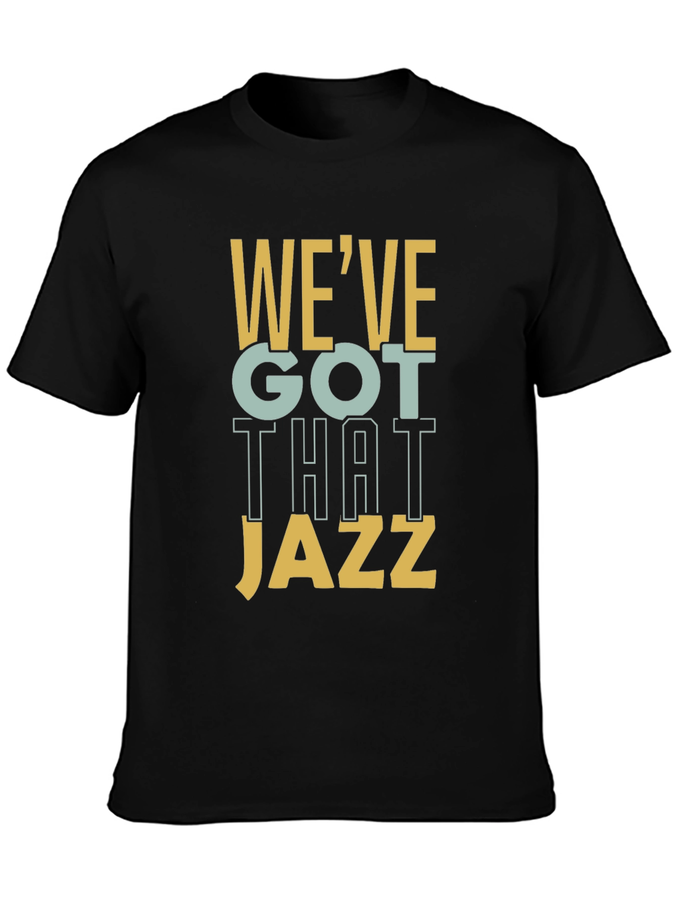 Black We've Got That Jazz T-Shirt view 3