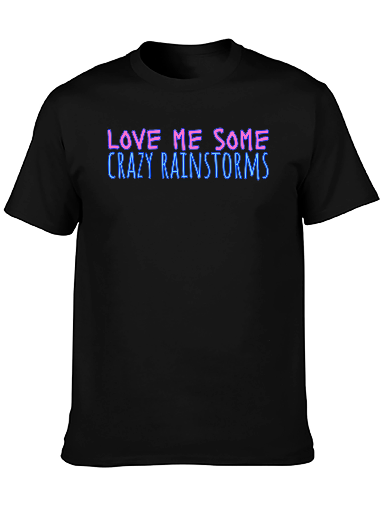 Black Love Me Some Crazy Rainstorms Black T-Shirt view 3