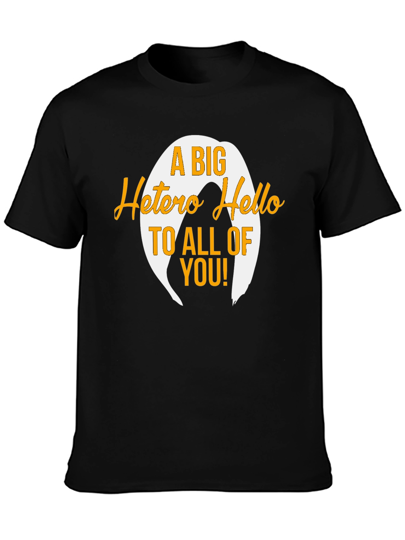 Black A Big Hetero Hello Black T-Shirt view 3