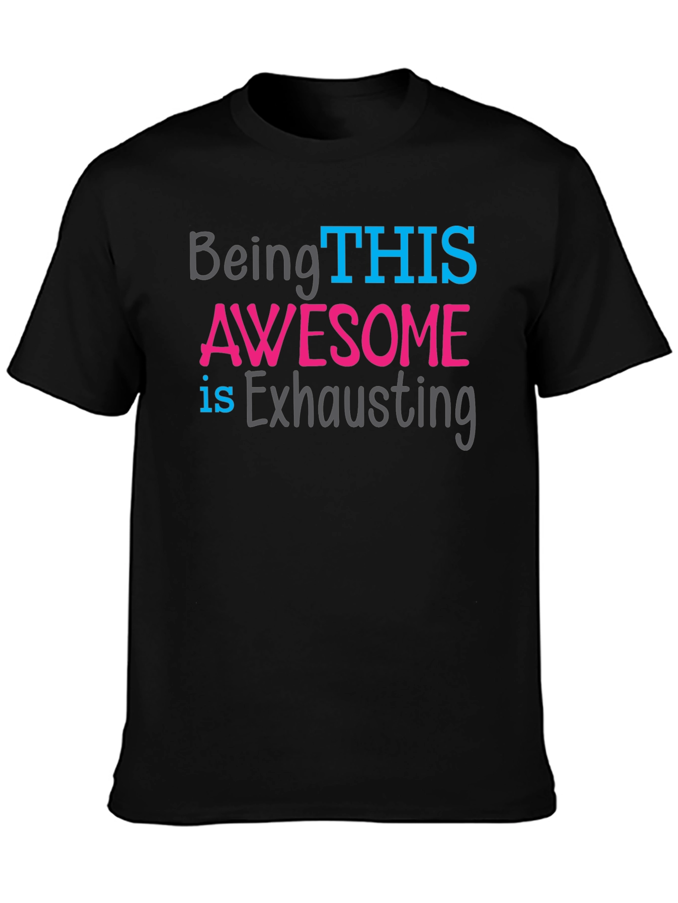 Black Awesome Exhausting Graphic T-Shirt view 3