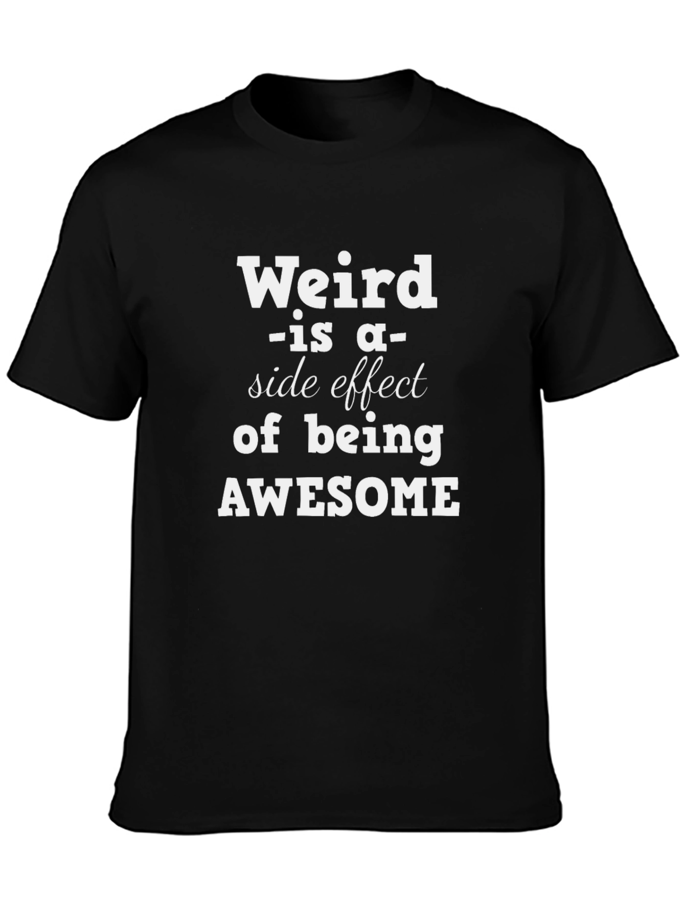 Black Weird is Awesome Funny Graphic Tee view 3