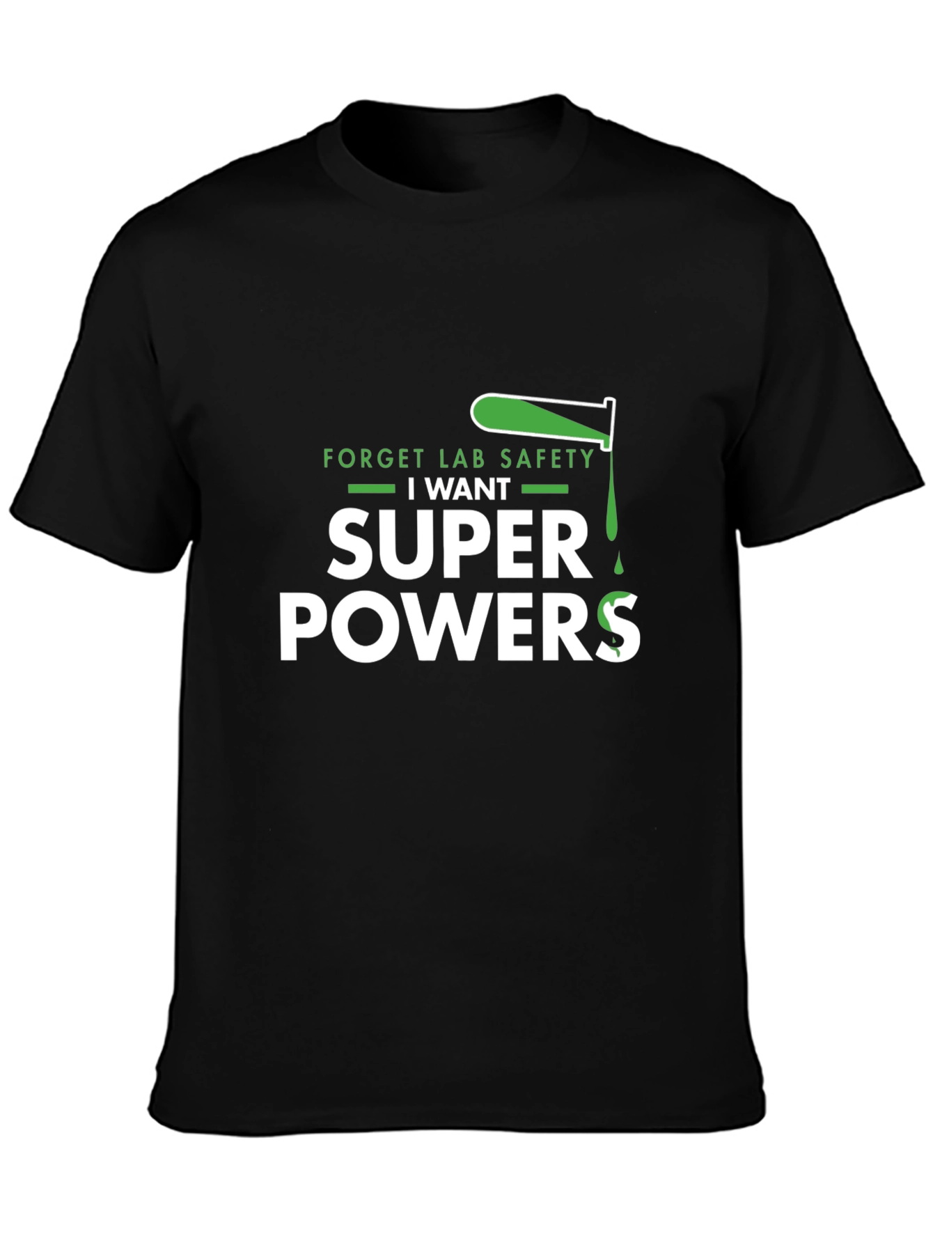 Black Forget Lab Safety I Want Superpowers Black T-Shirt view 3