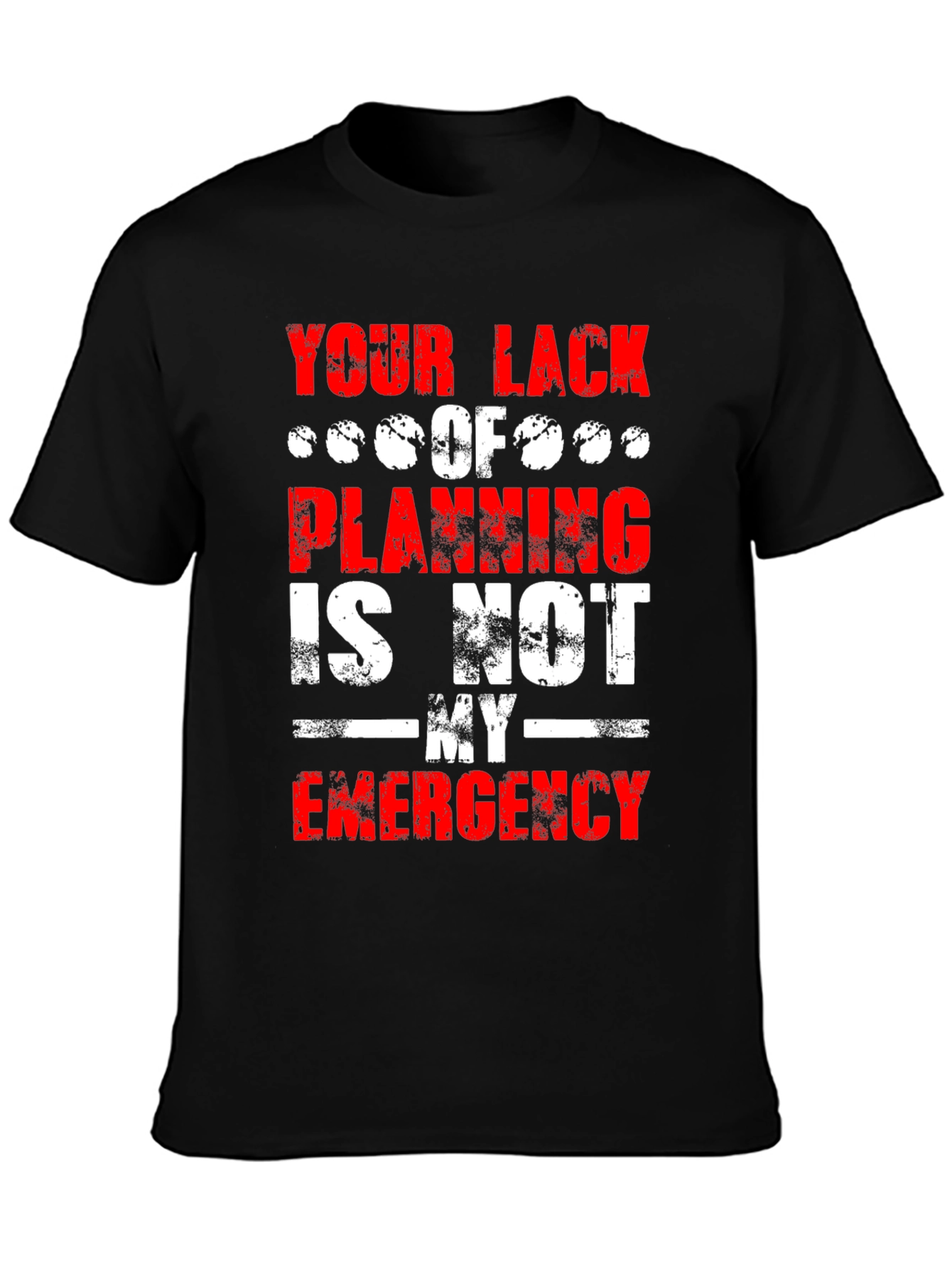 Black Your Lack of Planning Men's T-shirt view 3