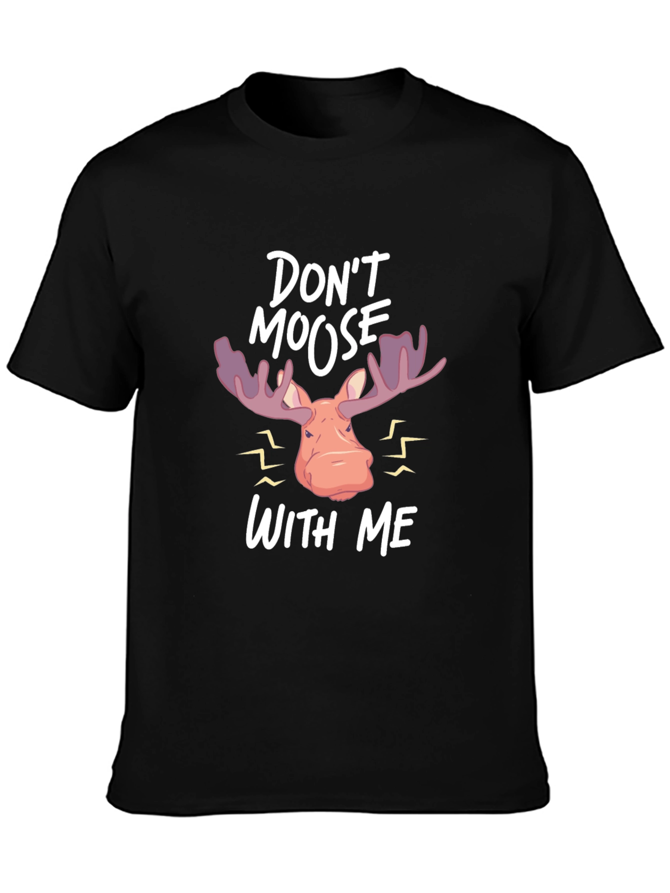 Black Don't Moose With Me T-Shirt view 3