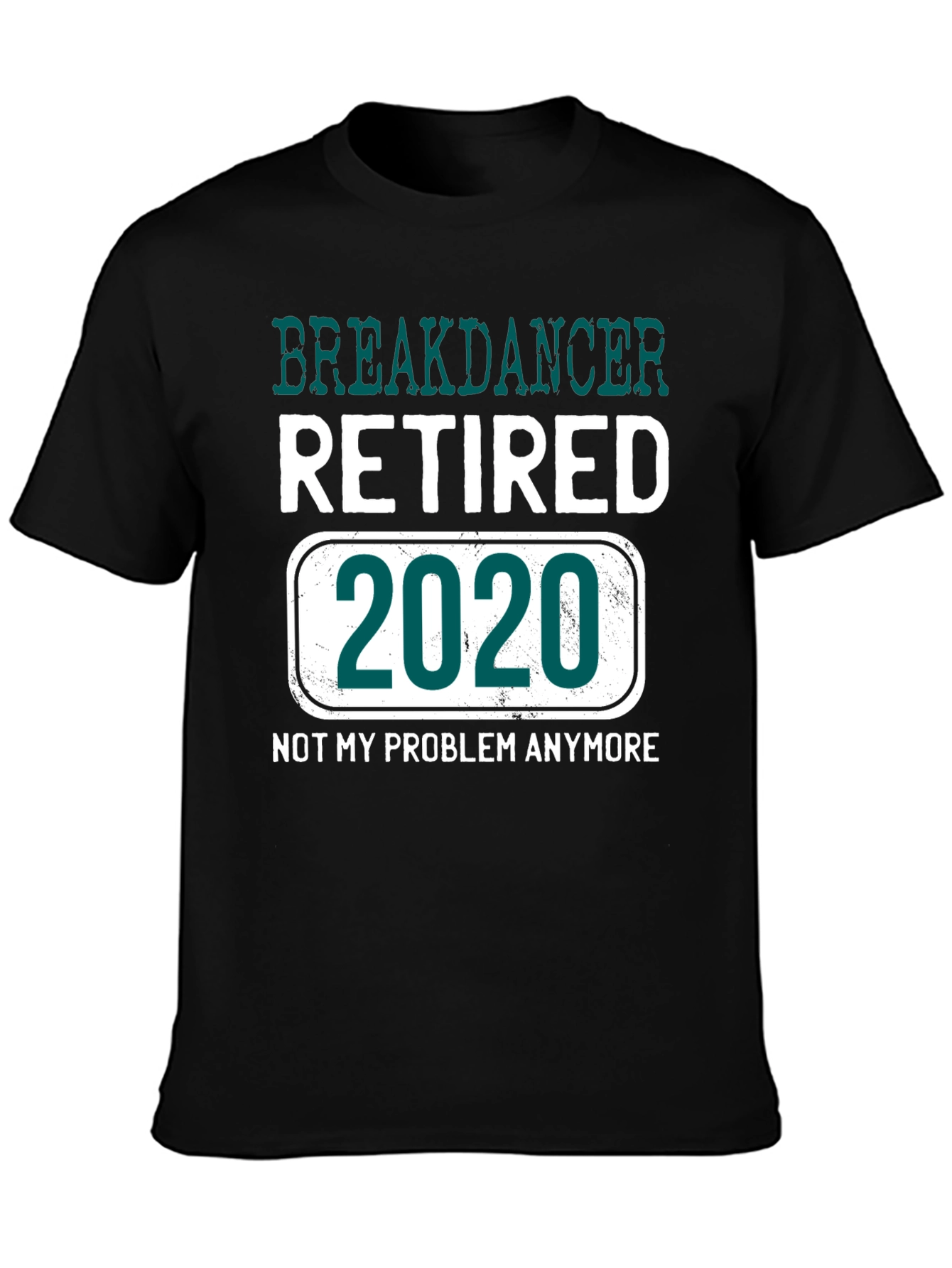 Black Retired Breakdancer 2020 T-Shirt view 3