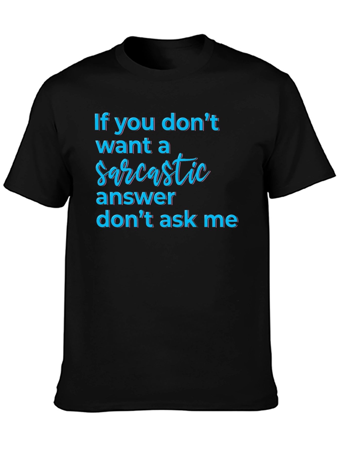 Black Sarcastic Answer Tee - Funny Graphic T-Shirt view 3