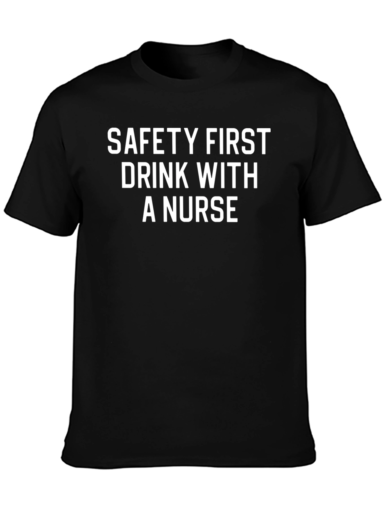 Black Safety First Drink With A Nurse T-Shirt view 3