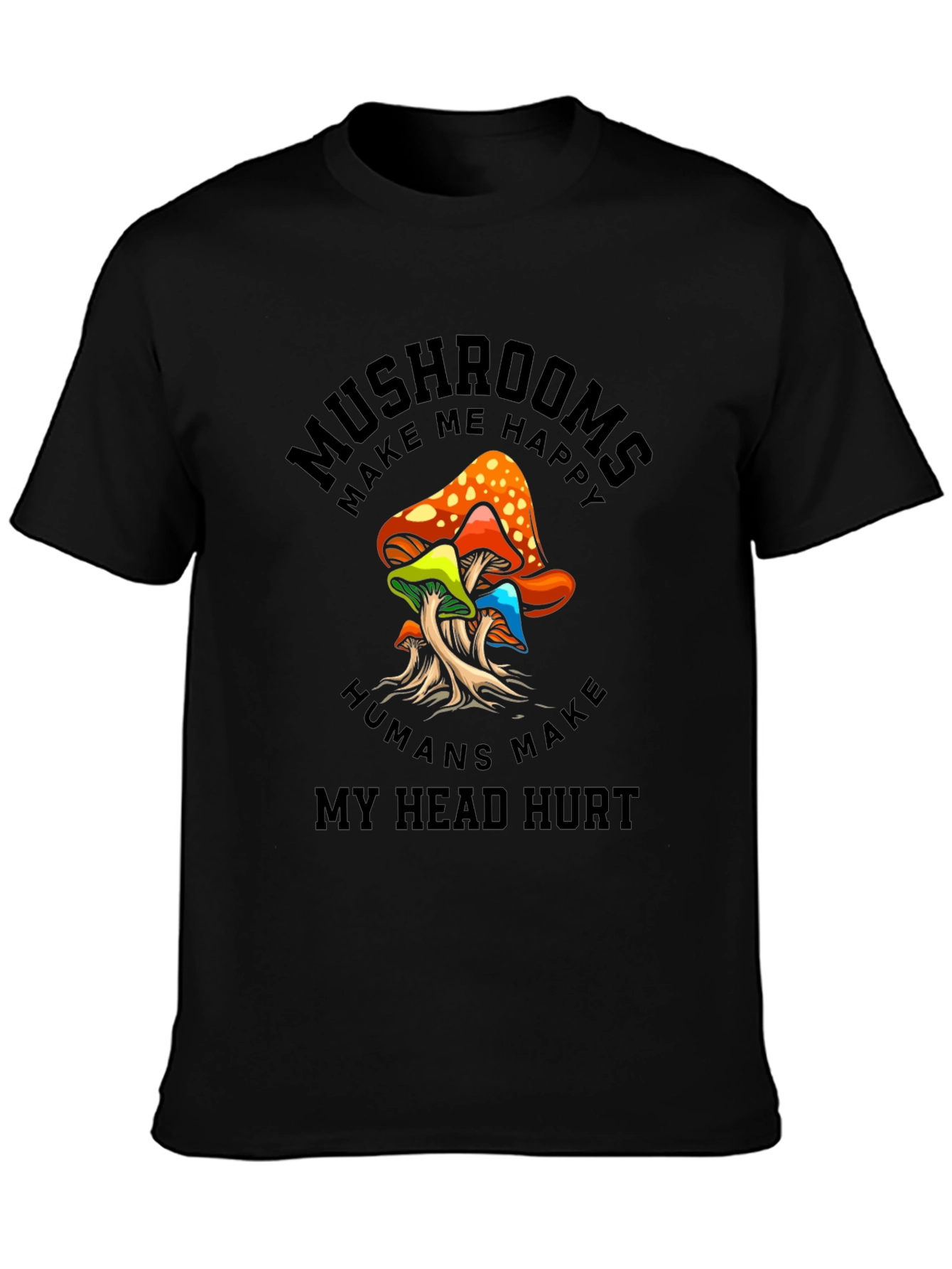 Black Mushrooms Make Me Happy Graphic T-Shirt view 3