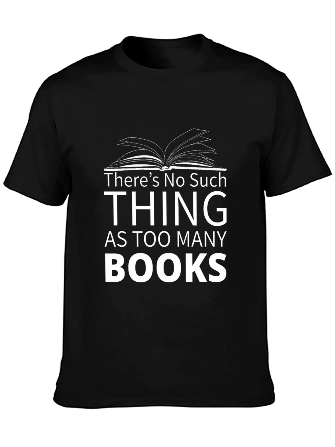Book Lover's Tee: No Such Thing As Too Many Books - 3