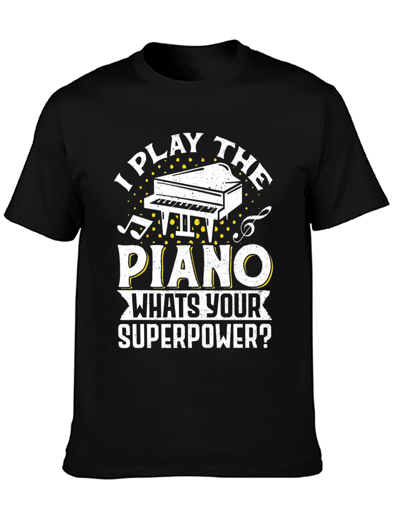 Black I Play the Piano T-Shirt - Musician Superpower Tee view 3