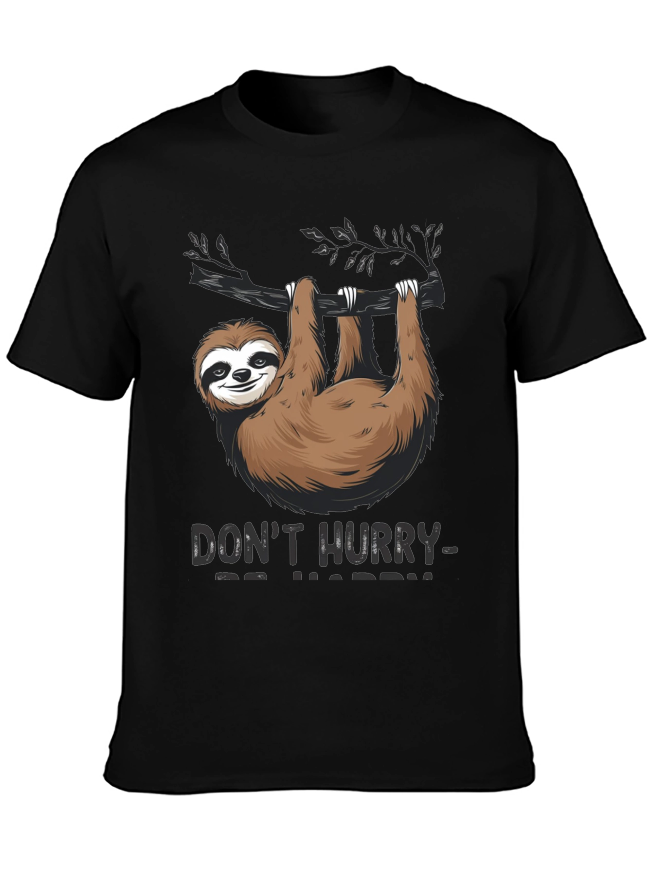 Black Don't Hurry Be Happy Sloth T-Shirt view 3