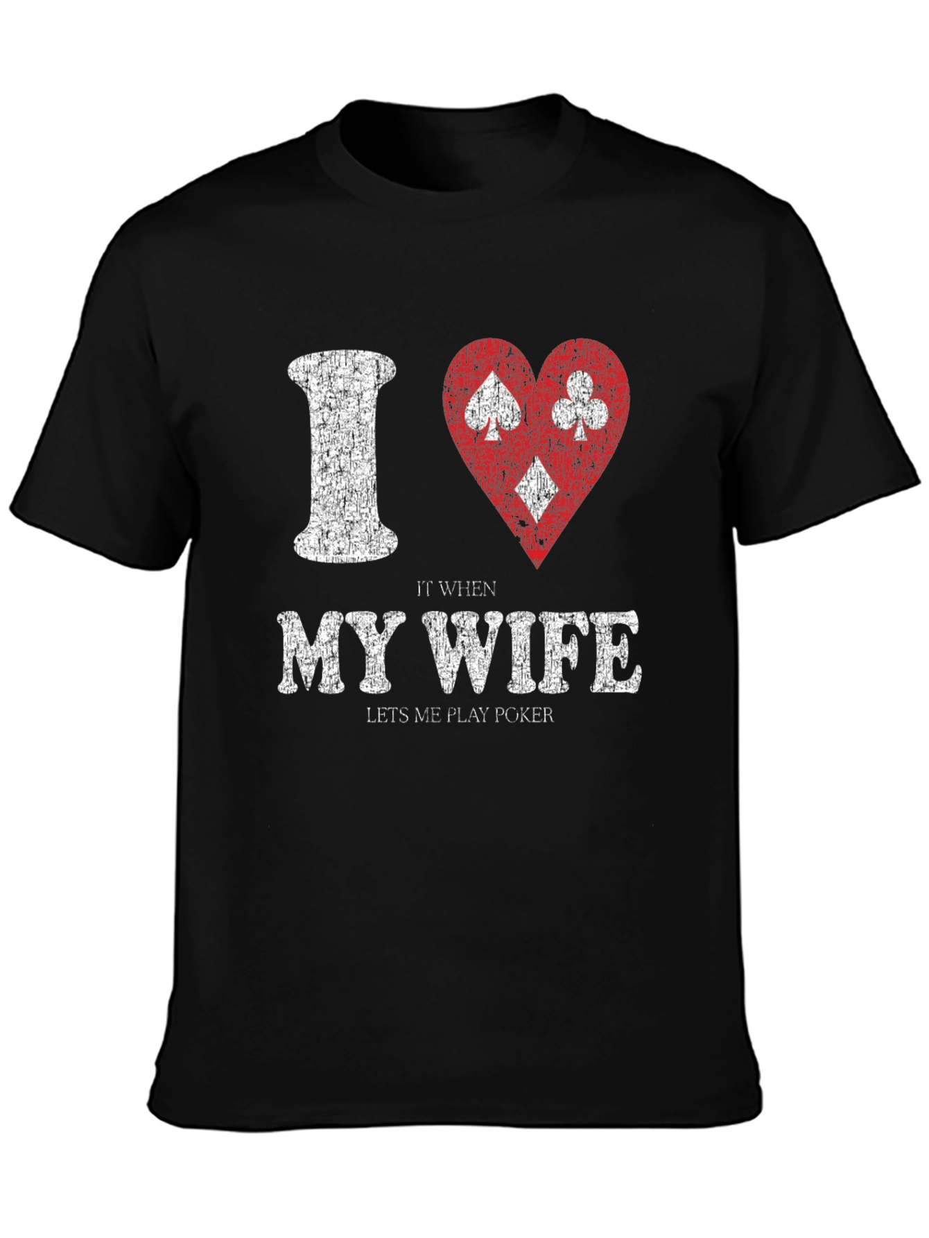Black Funny Poker T-Shirt: I Love It When My Wife Lets Me Play view 3