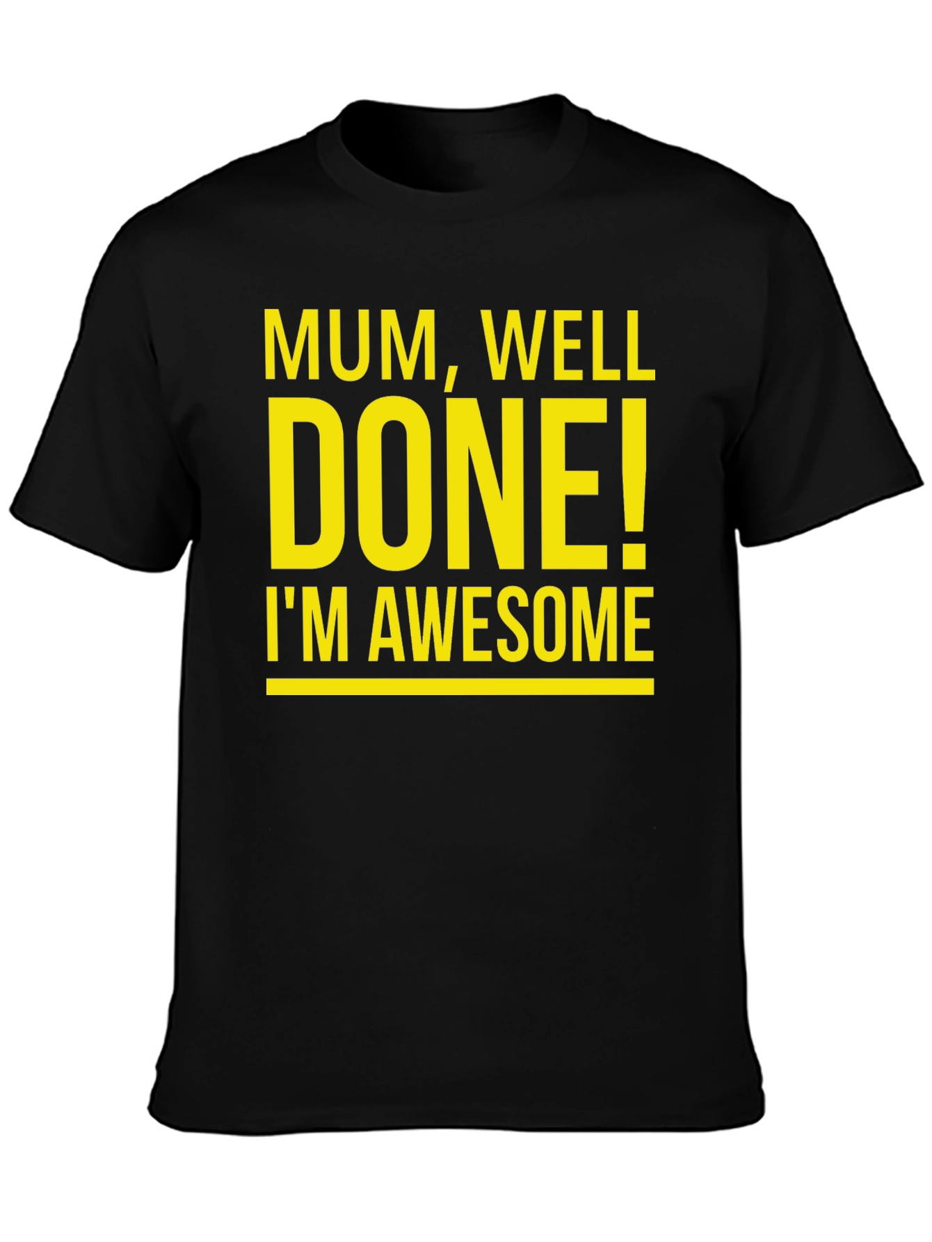 Black Mum Well Done I'm Awesome T-Shirt view 3