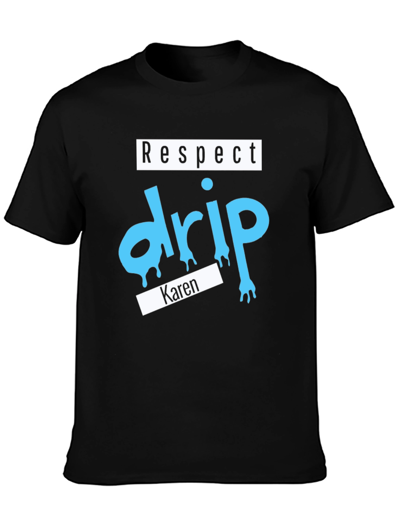 Black Respect Drip Karen Graphic T-Shirt view 3