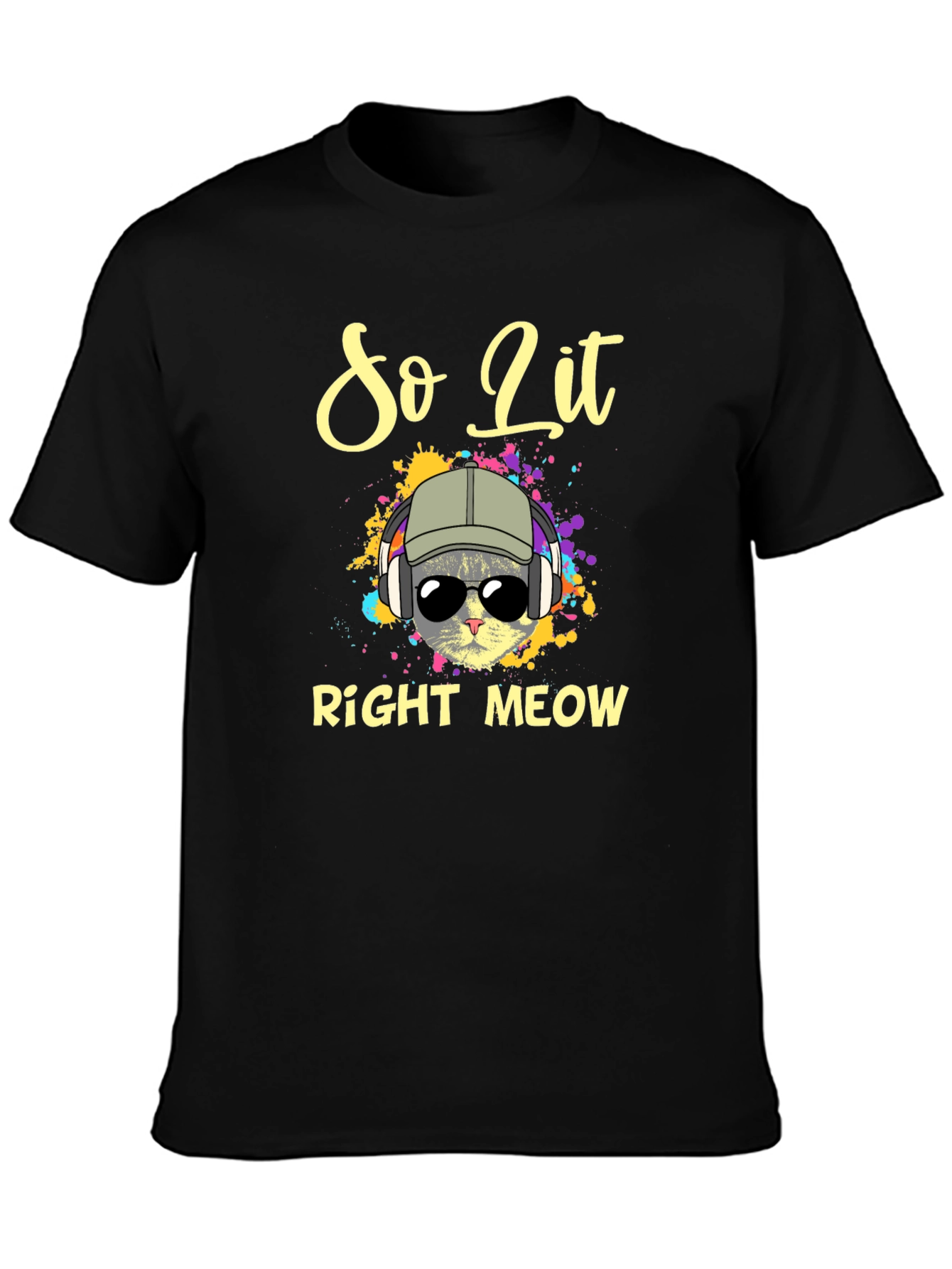 Black So Lit Right Meow T-Shirt - Cool Cat Design view 3