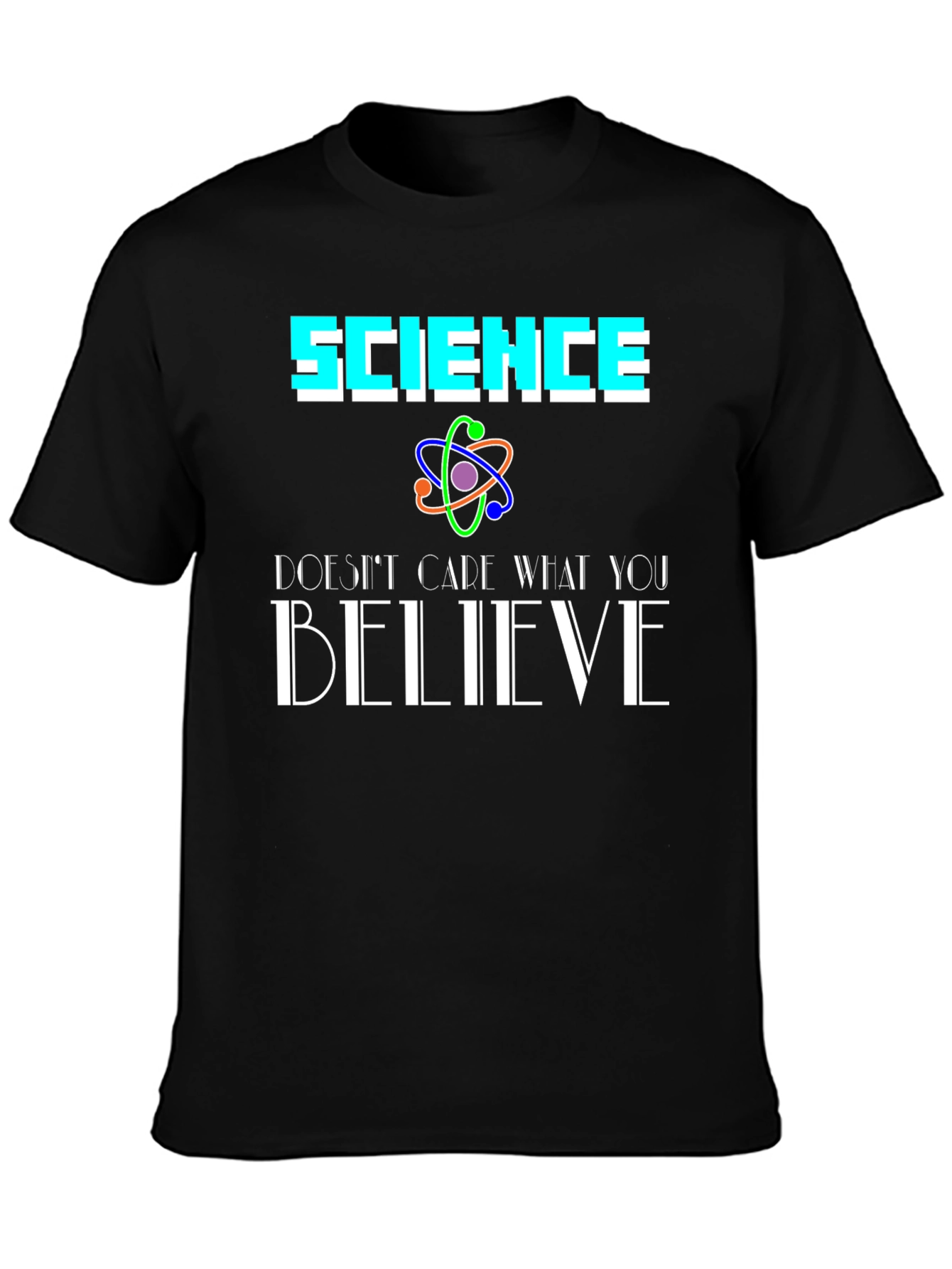 Black Science Doesn't Care What You Believe Black T-Shirt view 3