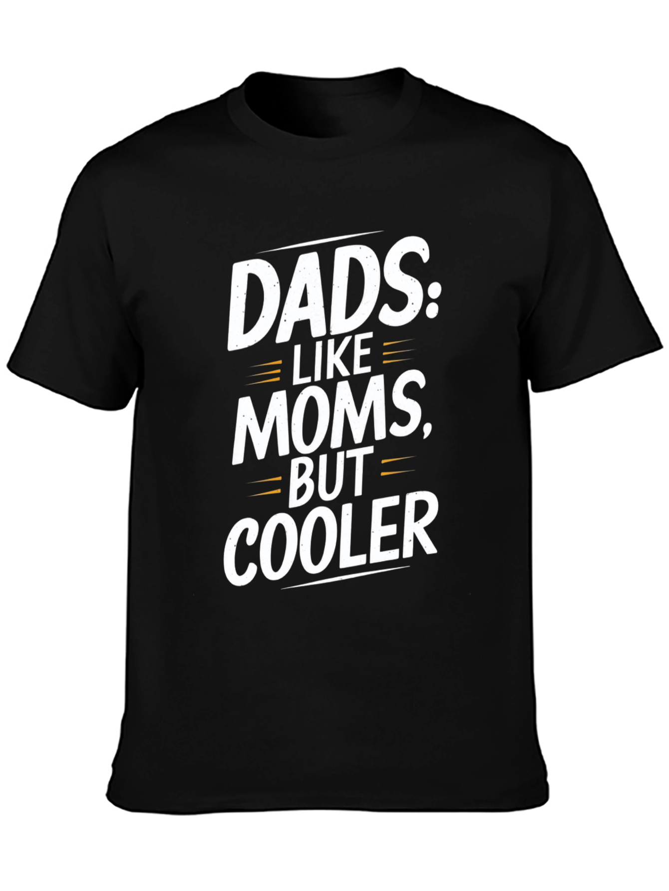 Black Funny Dad T-Shirt: Dads Like Moms, But Cooler! view 3