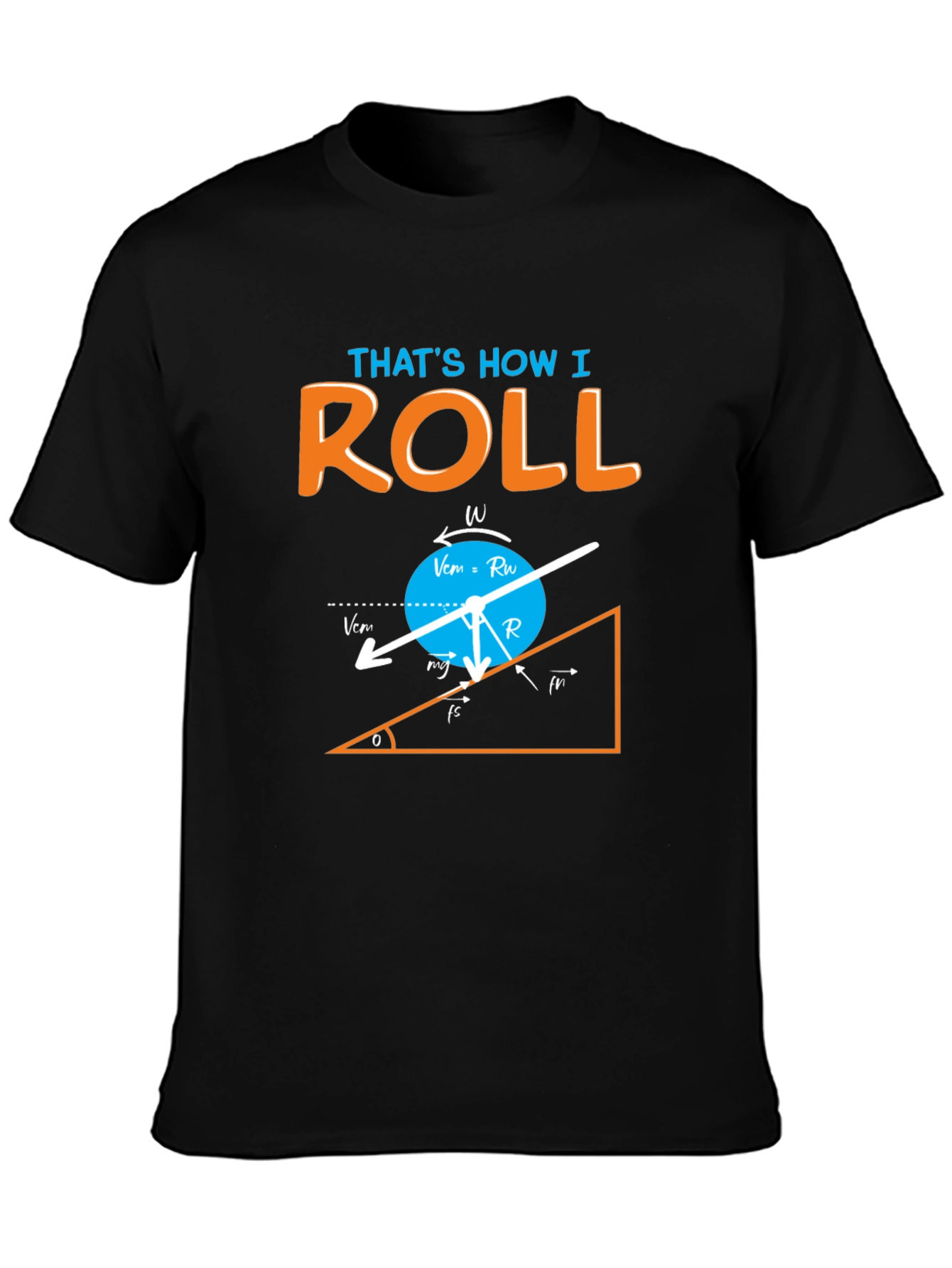 Black That's How I Roll Physics Humor Graphic T-Shirt view 3