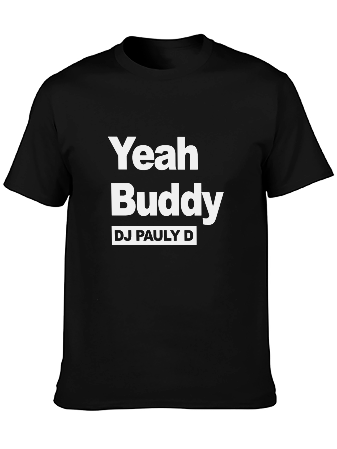 Black Yeah Buddy DJ Pauly D Graphic Tee view 3