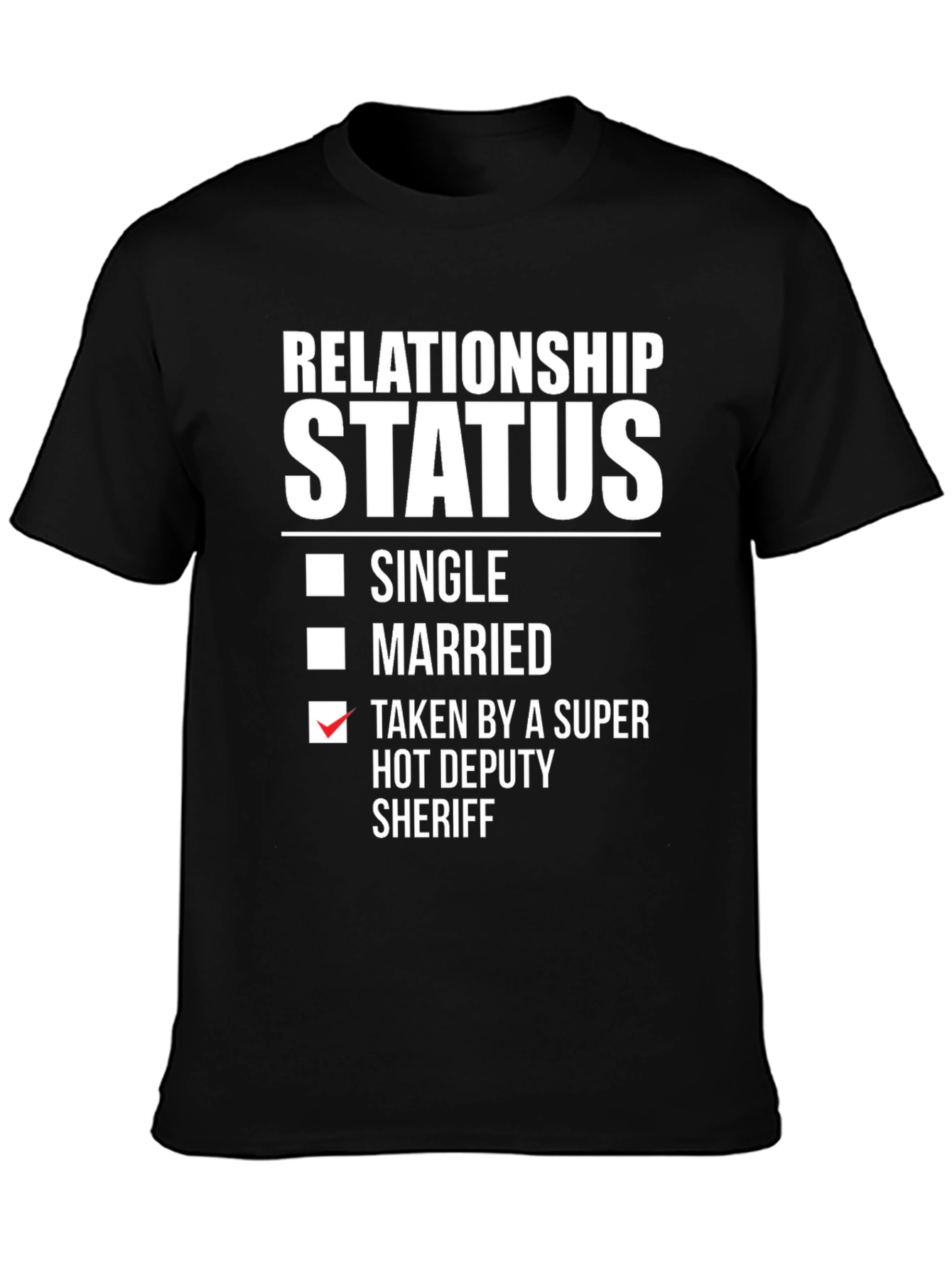 Black Relationship Status Taken Hot Deputy Sheriff T-Shirt view 3