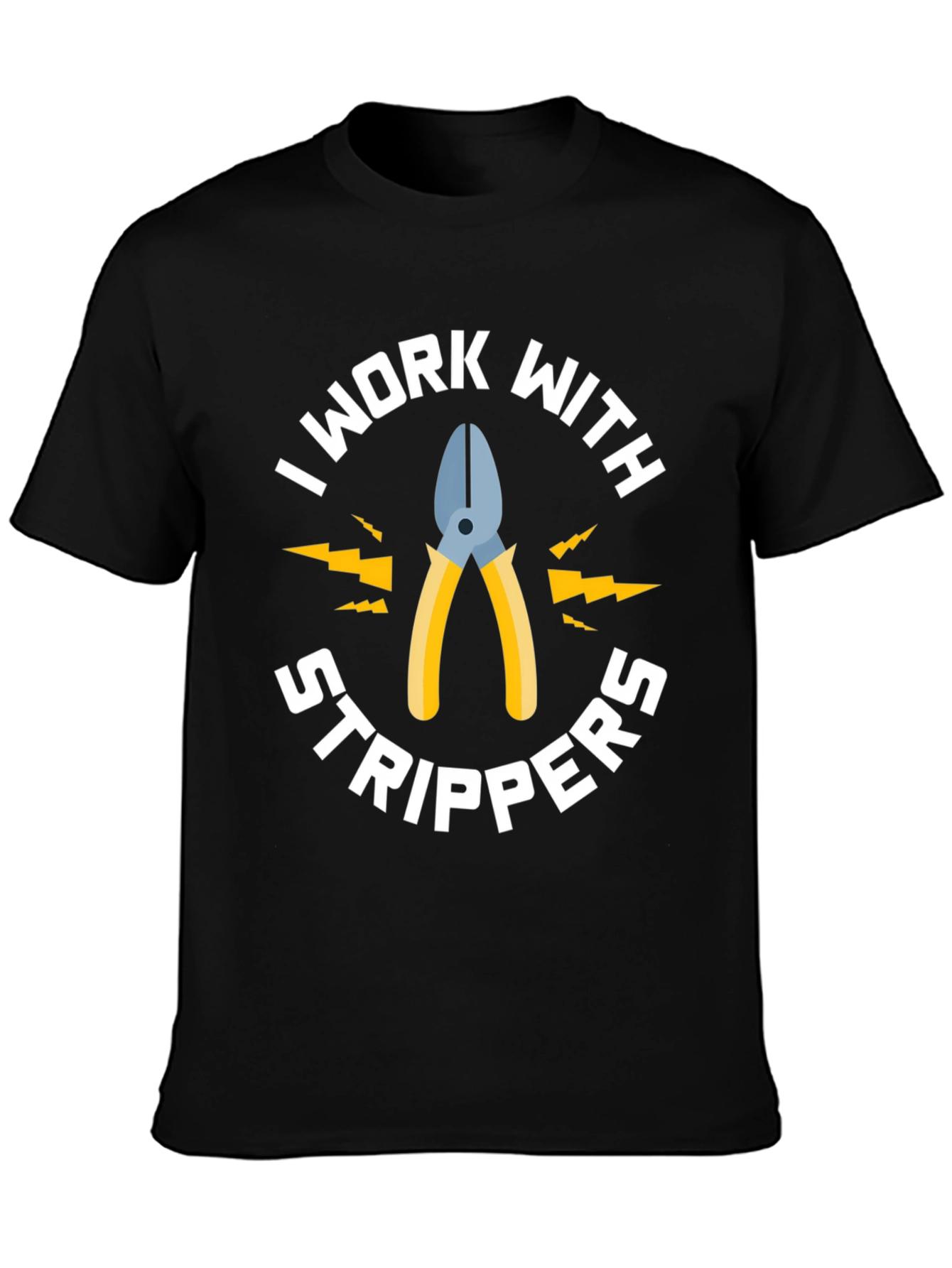 Black I Work With Strippers Funny Electrician T-Shirt view 3