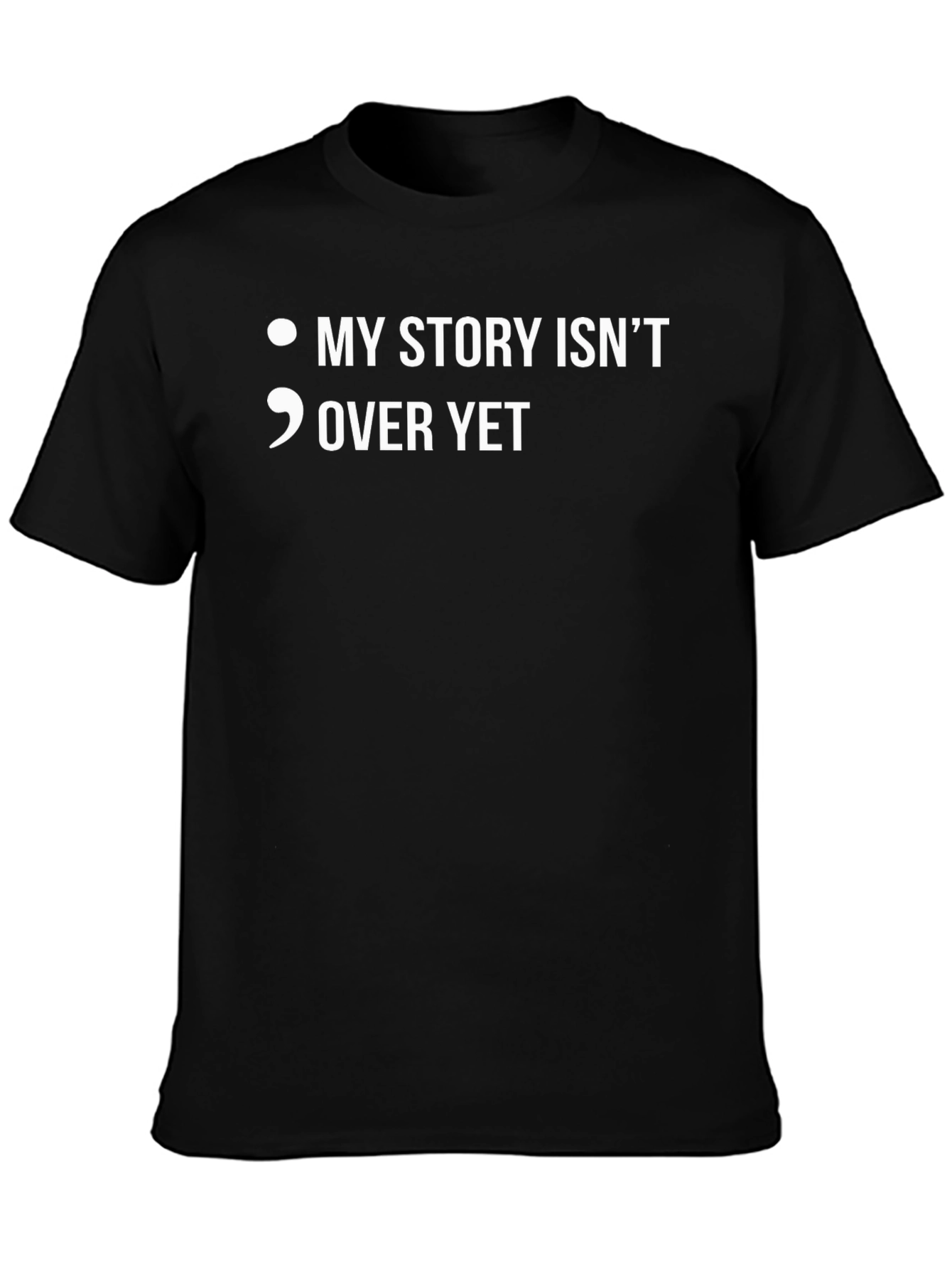 Black My Story Isn't Over Yet T-Shirt - Semicolon Tee view 3