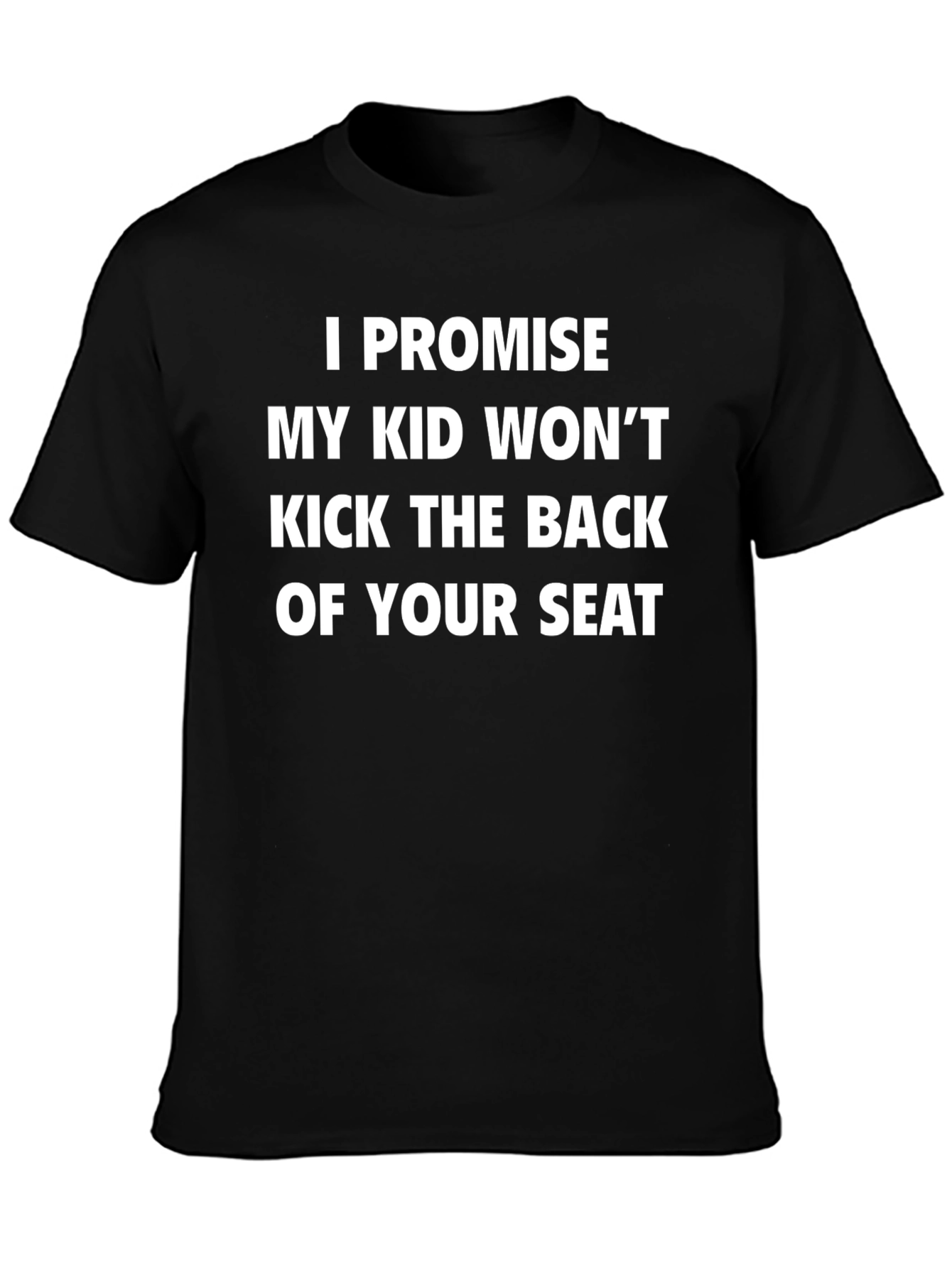 Black Funny Promise Kid Won't Kick Seat Novelty T-Shirt view 3