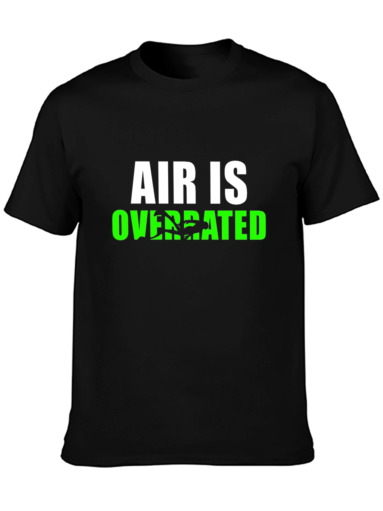 Air is Overrated T-Shirt - Funny Graphic Tee - 3