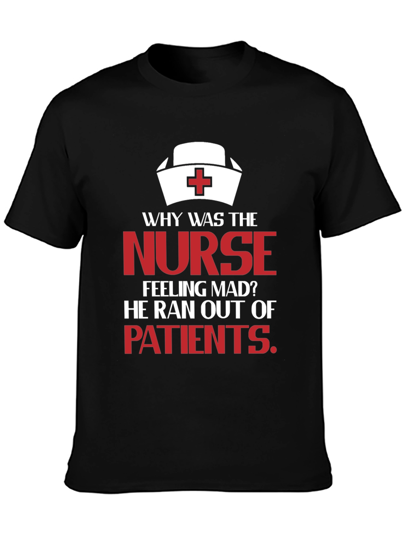 Black Funny Nurse T-Shirt: Ran Out Of Patients! view 3