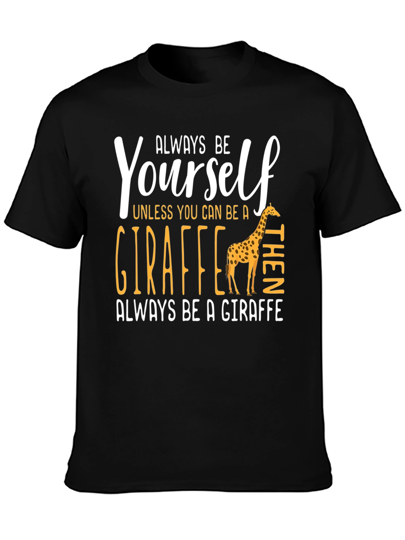 Black Always Be Yourself Giraffe Graphic Tee view 3