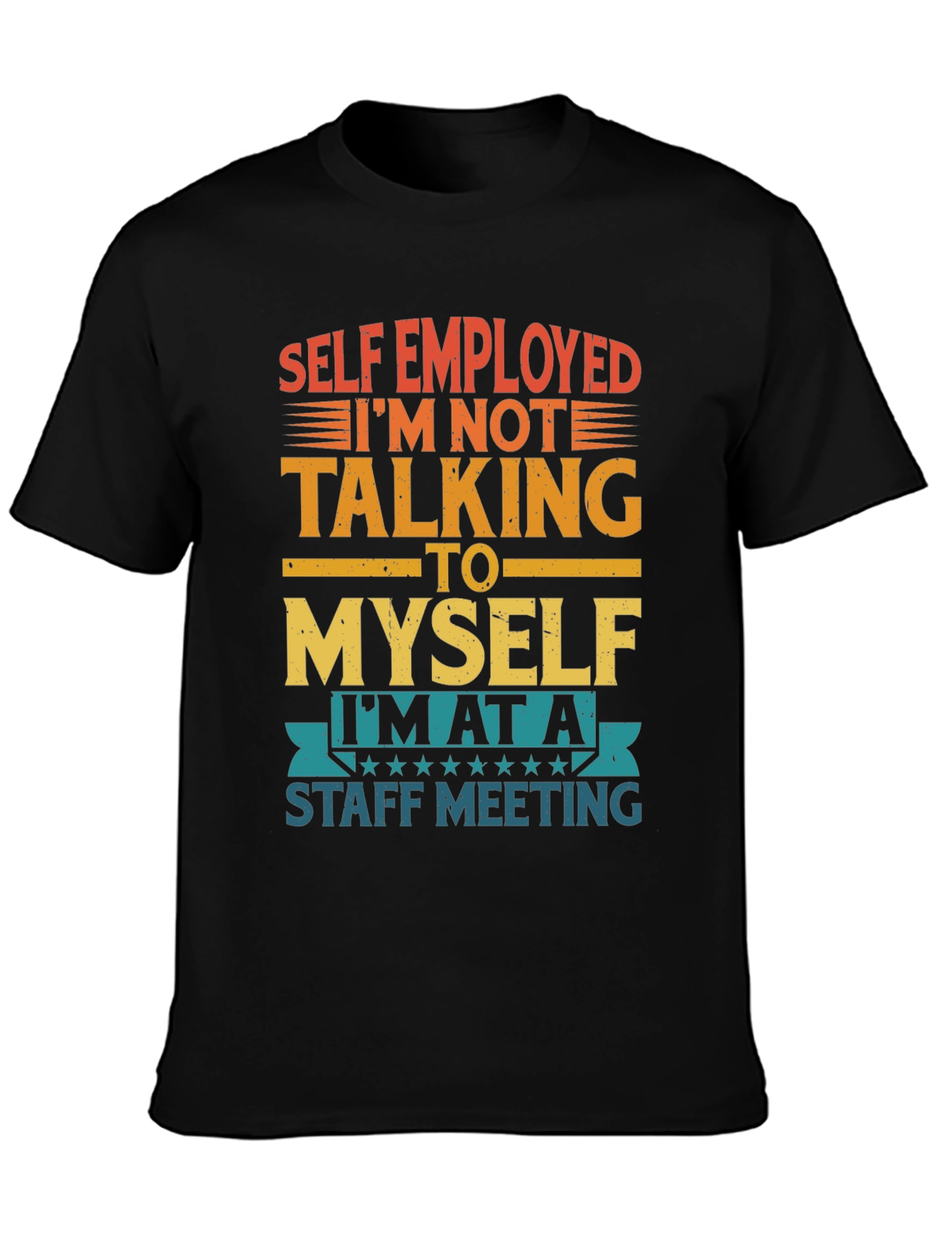 Black Self Employed Staff Meeting Funny T-Shirt view 3