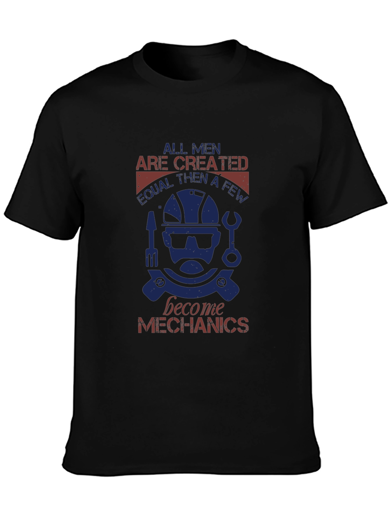 Mechanic Graphic Tee - All Men Are Created Equal - 3