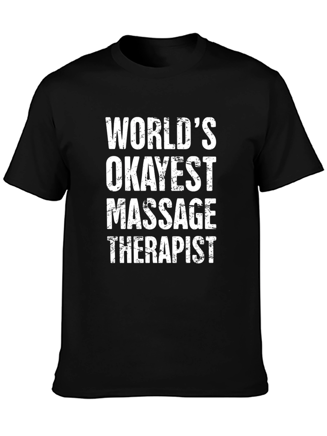 Black World's Okayest Massage Therapist T-Shirt view 3