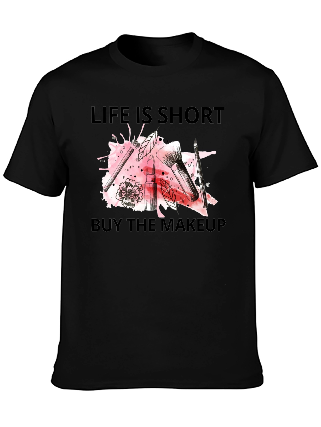Black Life is Short, Buy Makeup T-Shirt - Trendy Graphic Tee view 3