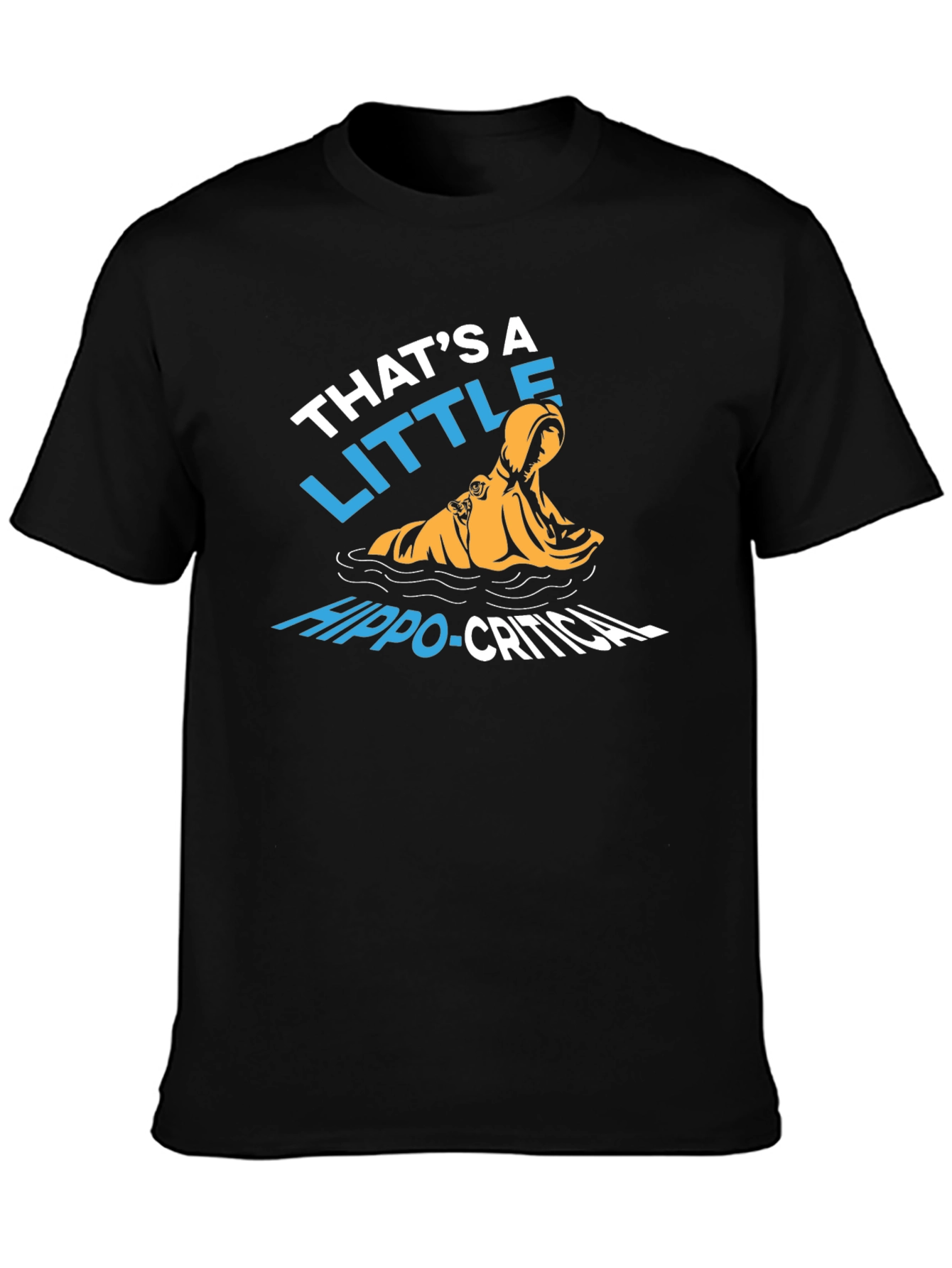 Black That's A Little Hippo-Critical T-Shirt view 3
