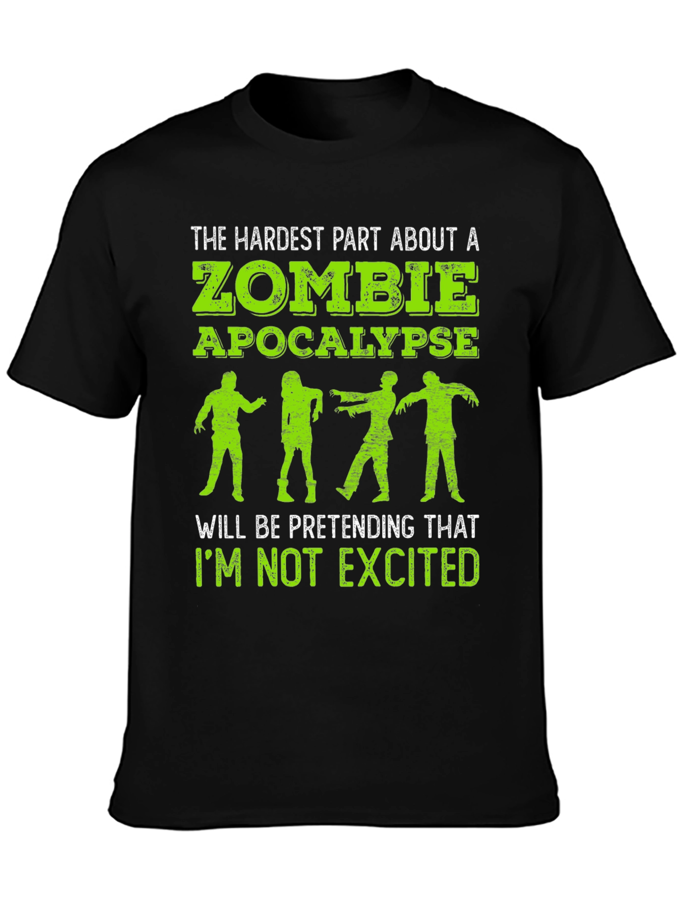 Black Zombie Apocalypse T-Shirt - Hardest Part is Not Getting Excited view 3