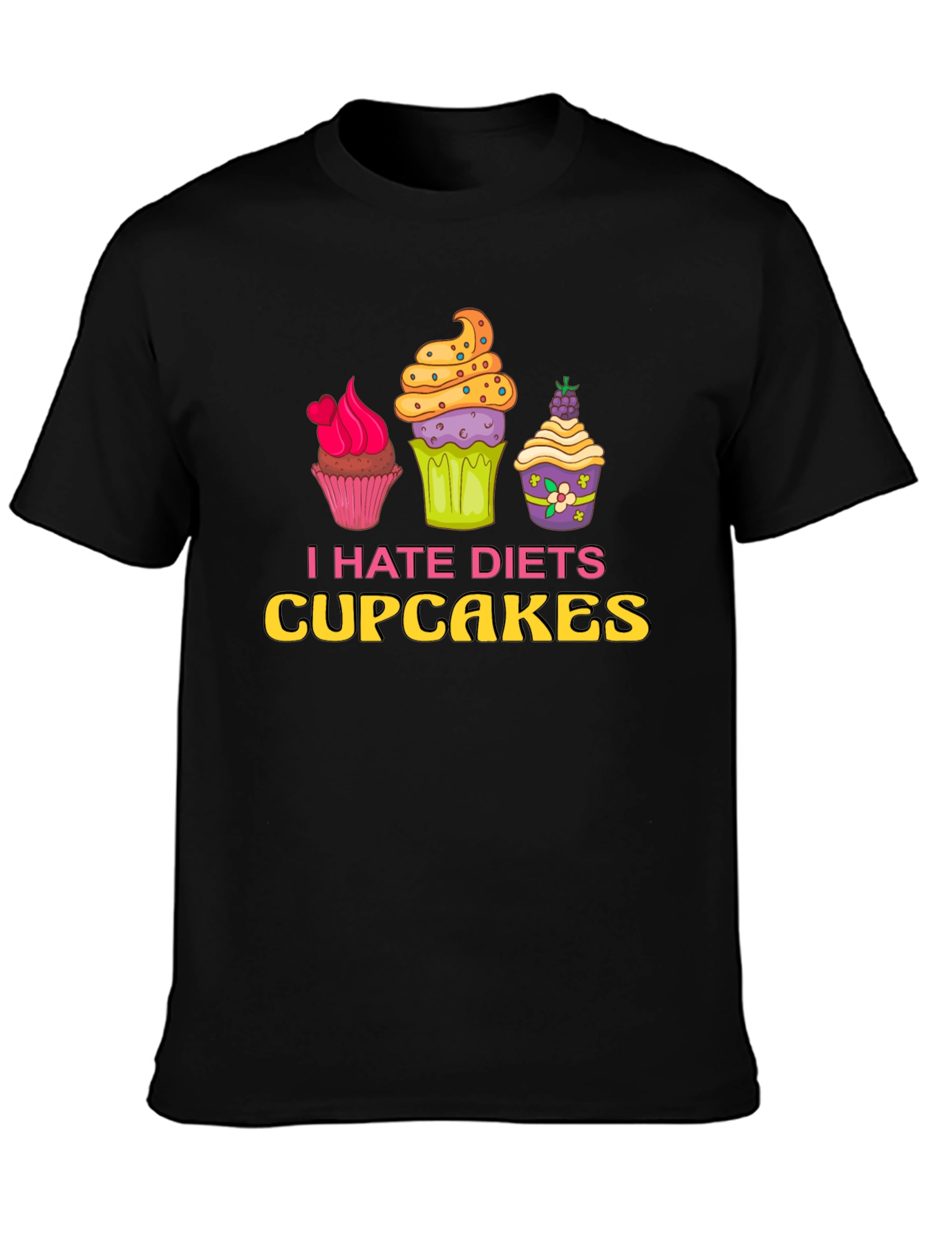 Black I Hate Diets Cupcakes Funny Graphic T-Shirt view 3