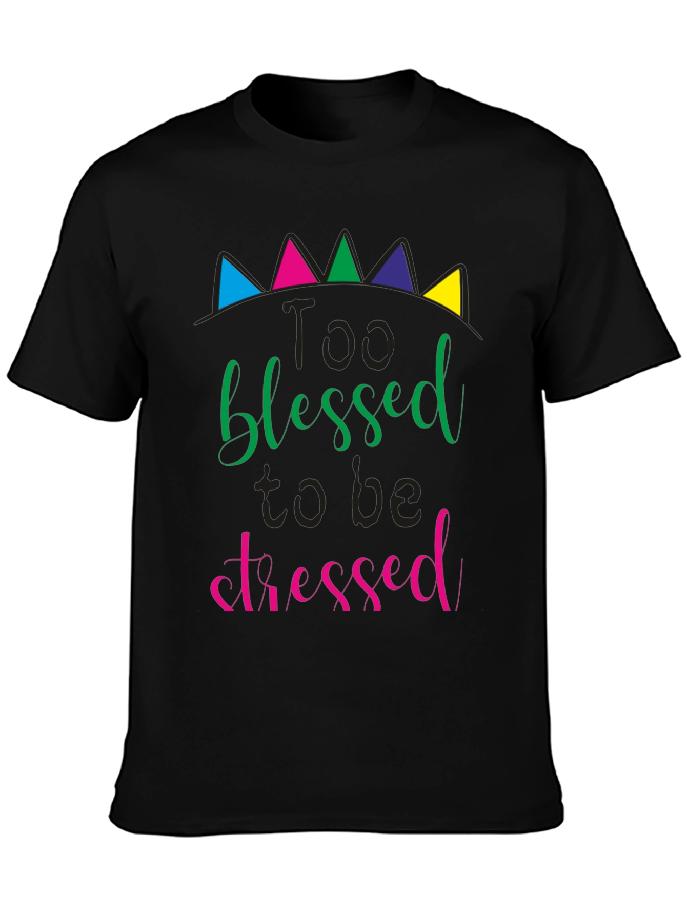Black Too Blessed to be Stressed Black T-Shirt view 3