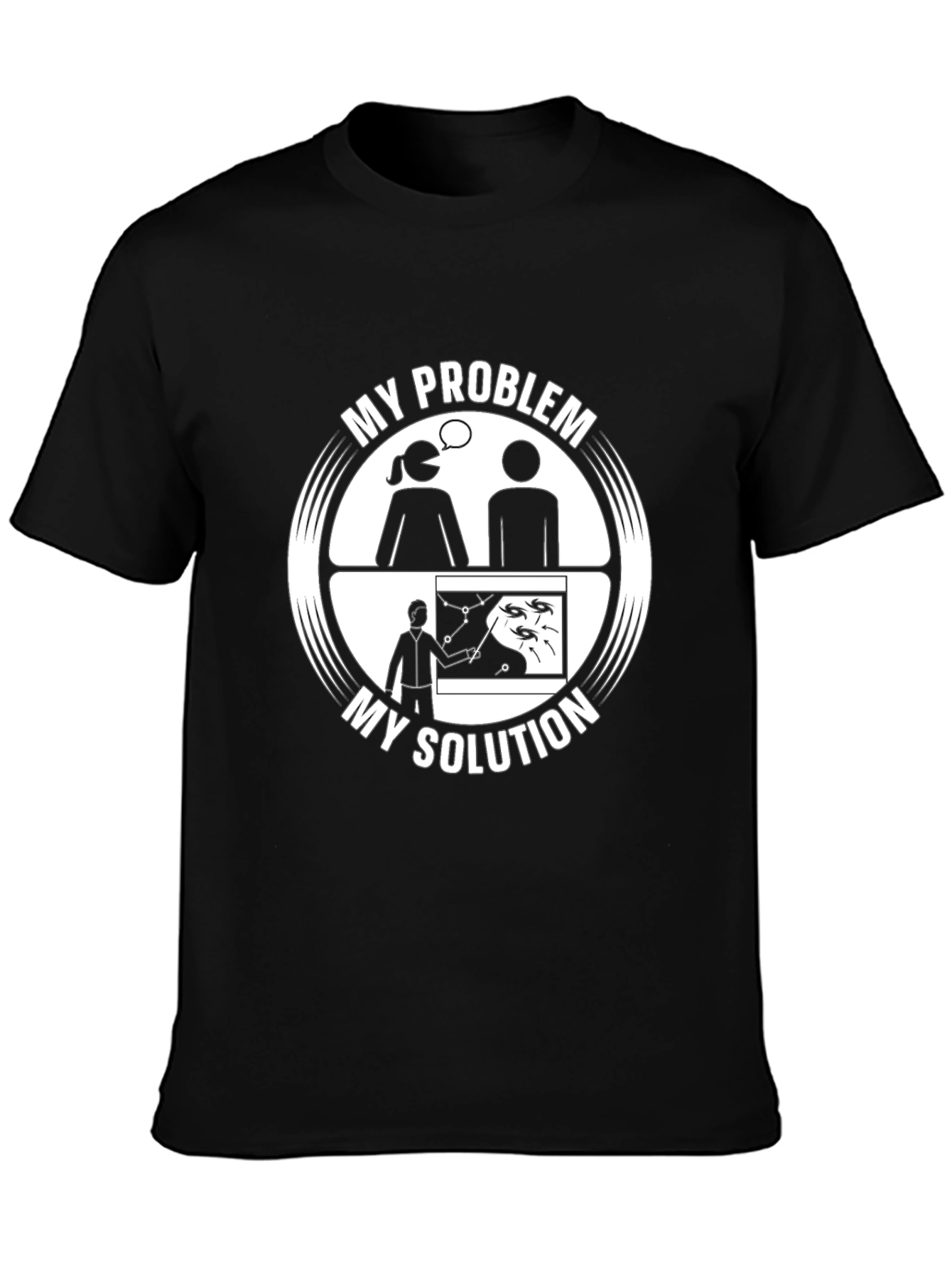 Black My Problem My Solution T-Shirt - Funny Science Humor Tee view 3