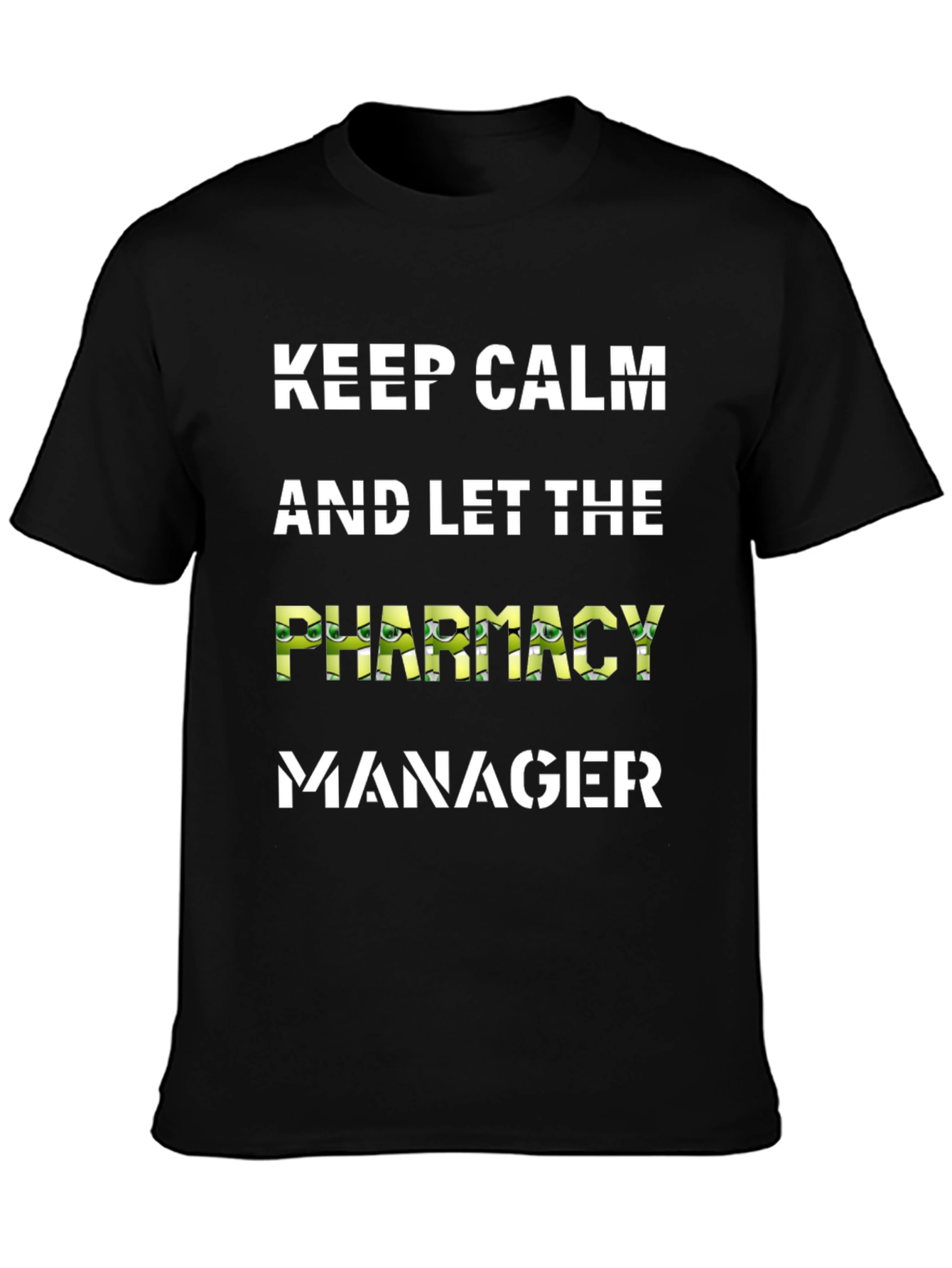 Keep Calm Pharmacy Manager T-Shirt - 3