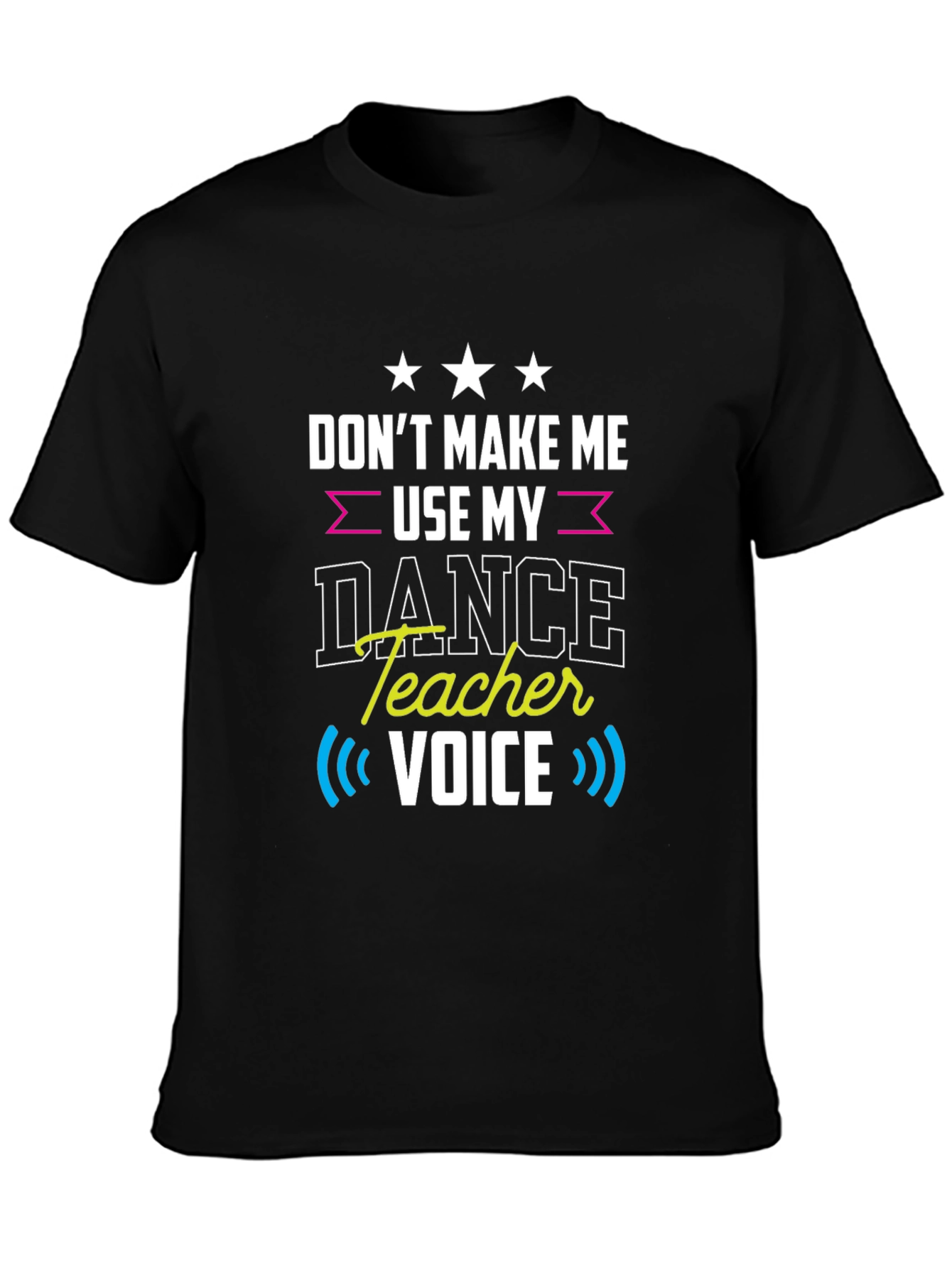 Black Dance Teacher Voice T-Shirt Funny Dance Instructor Tee view 3