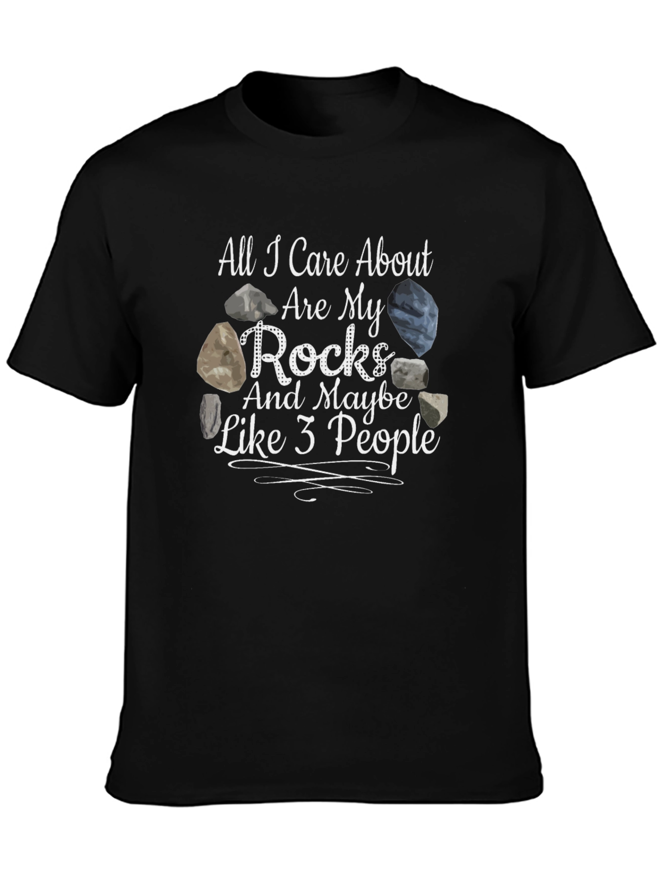 Black Rock Lover T-Shirt - All I Care About Are My Rocks view 3